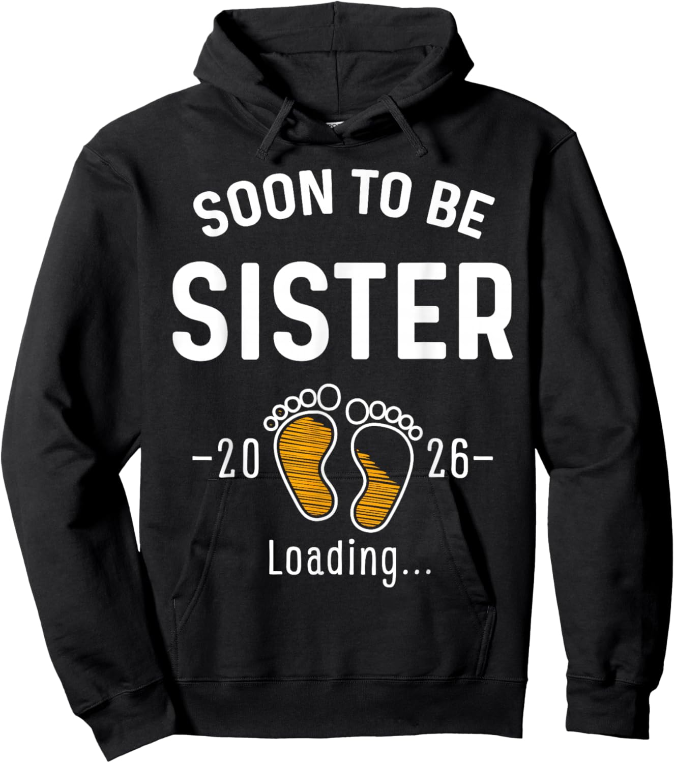 Soon to Be Sister Est 2026 Loading First Time Sis Hoodie - Hoodie | Black