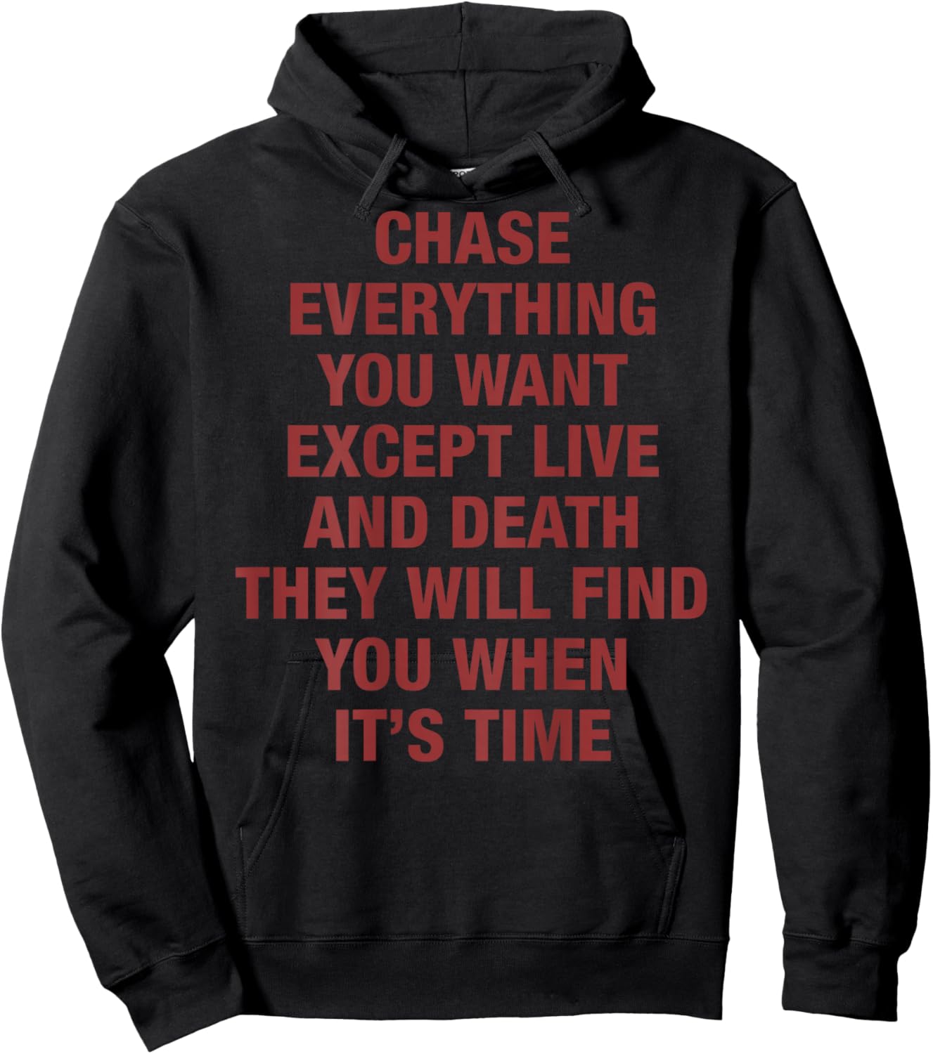 Chase Everything You Want Except Love and Death (on Back) Hoodie - Hoodie | Black