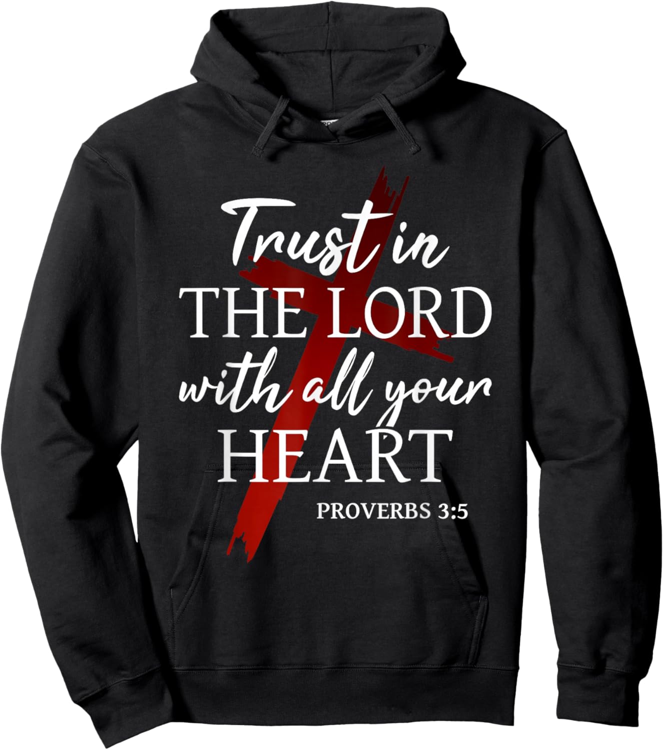 Christian Trust in The Lord God Faith Cross Proverbs 3:5 Hoodie - Hoodie | Black