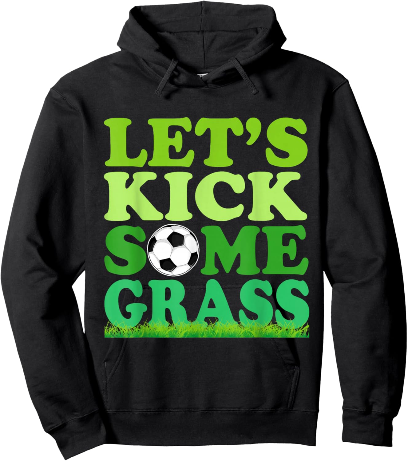 Let's Kick Some Grass Soccer Player Sports Lover Hoodie - Hoodie | Black