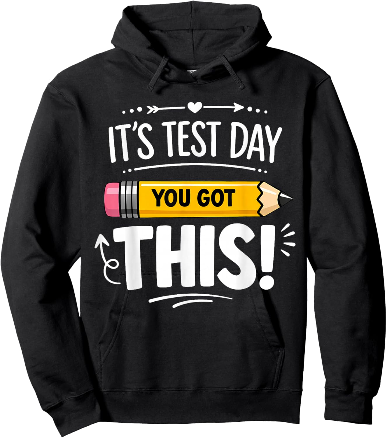 It's Test Day Motivation State Testing Teachers Student Hoodie - Hoodie | Black
