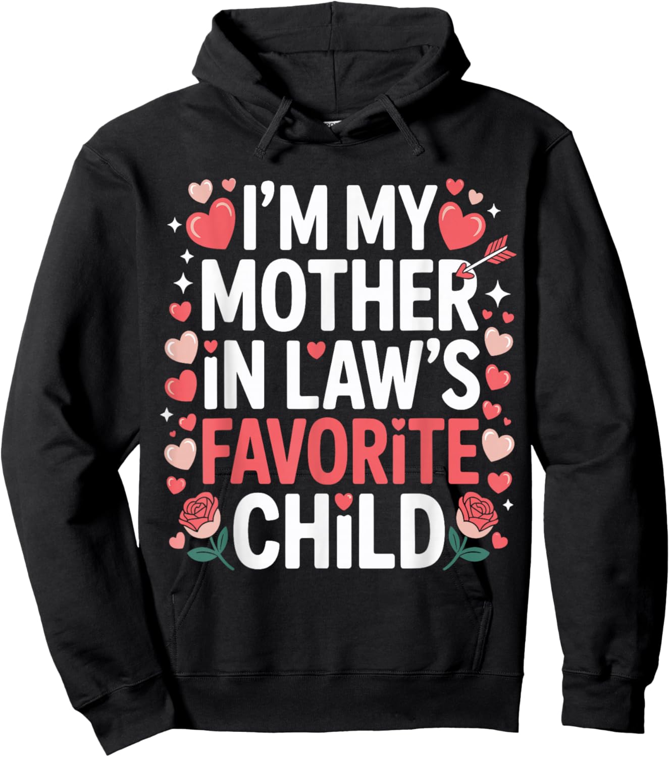 Hearts Valentine Day I'm My Mother in Laws Favorite Child Hoodie - Hoodie | Black