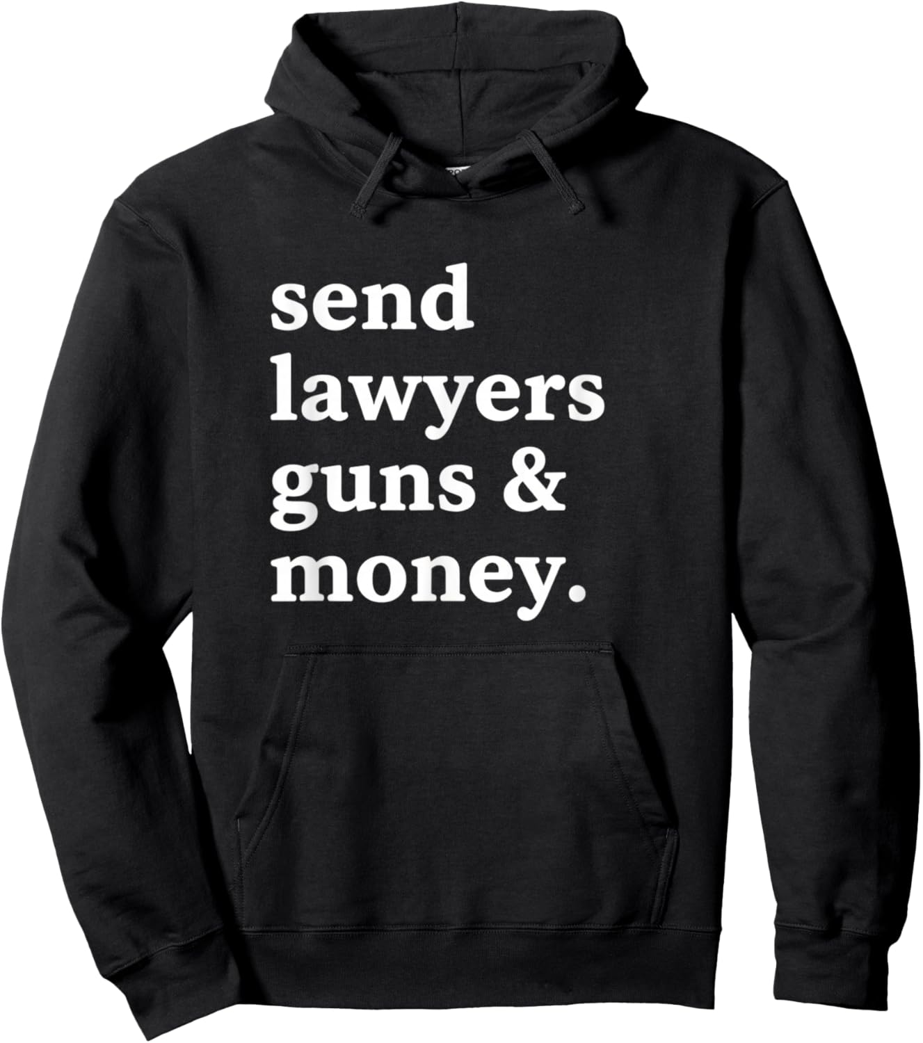 Send Lawyers Guns & Money Funny Adult Humor Gun Lawyer Money Hoodie - Hoodie | Black