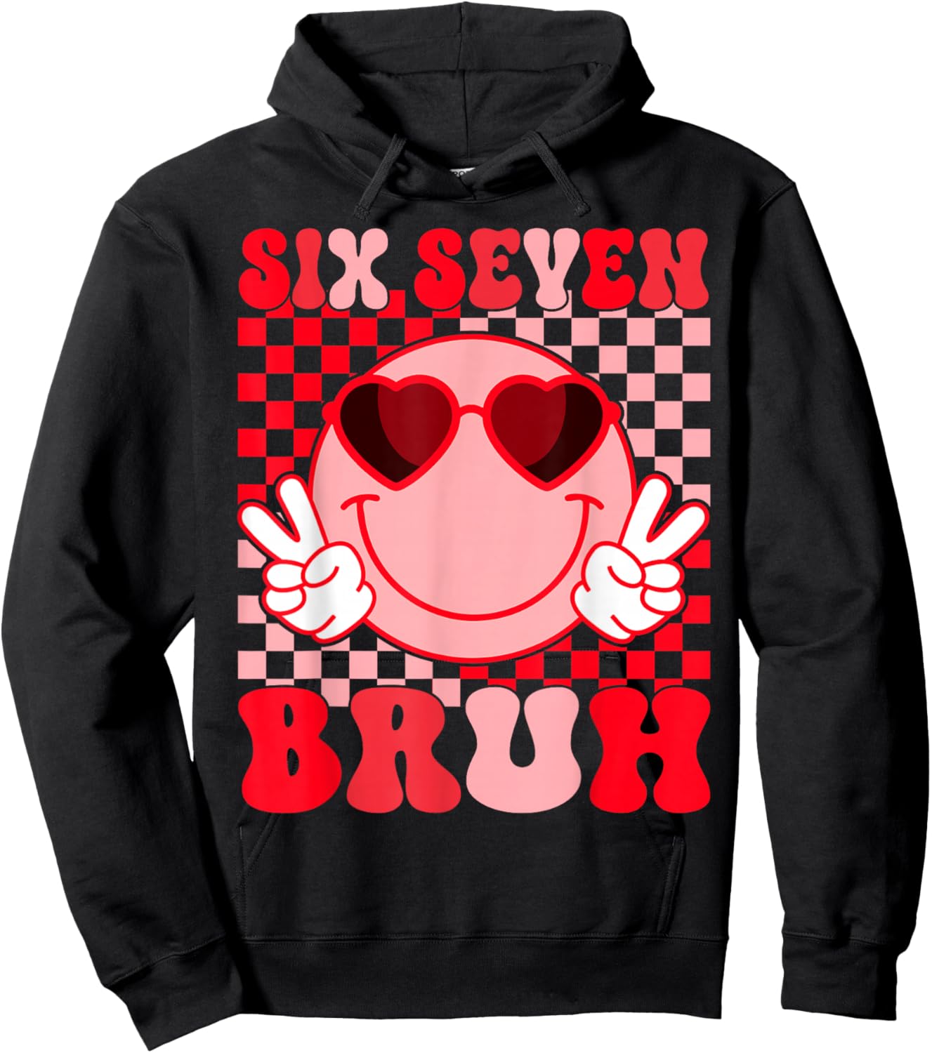 Valentine Funny 67 Six Seven Bruh 6 7 Valentine Hearts Hoodie - Hoodie | Black