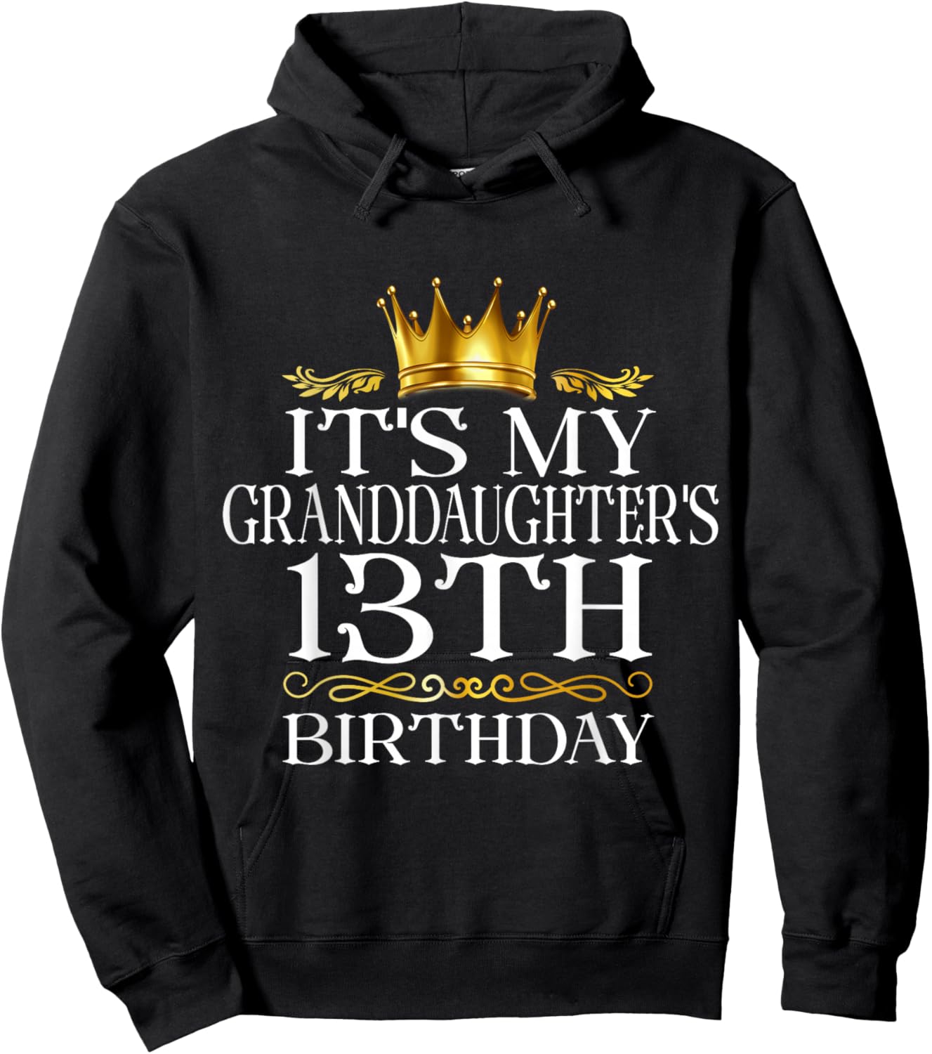 It's My Granddaughter's 13th Birthday Happy 13 Years Old Hoodie - Hoodie | Black