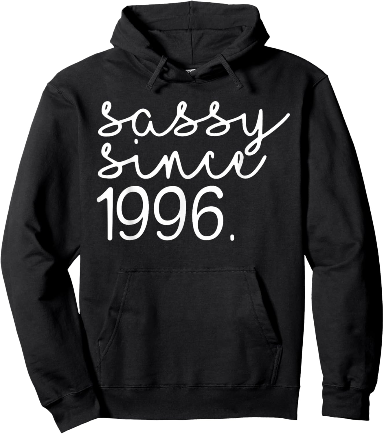 Sassy Since 1996, Hello 30, 30 Years Old, 30th Birthday Hoodie - Hoodie | Black