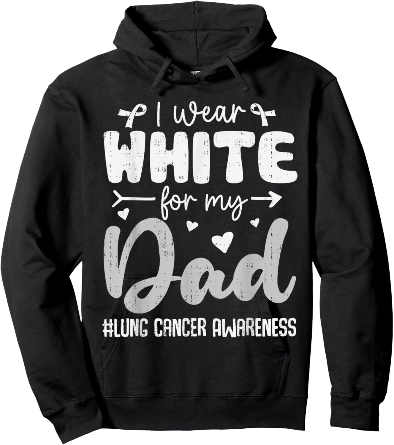 I Wear White for Dad Lung Cancer Awareness White Ribbon Hoodie - Hoodie | Black