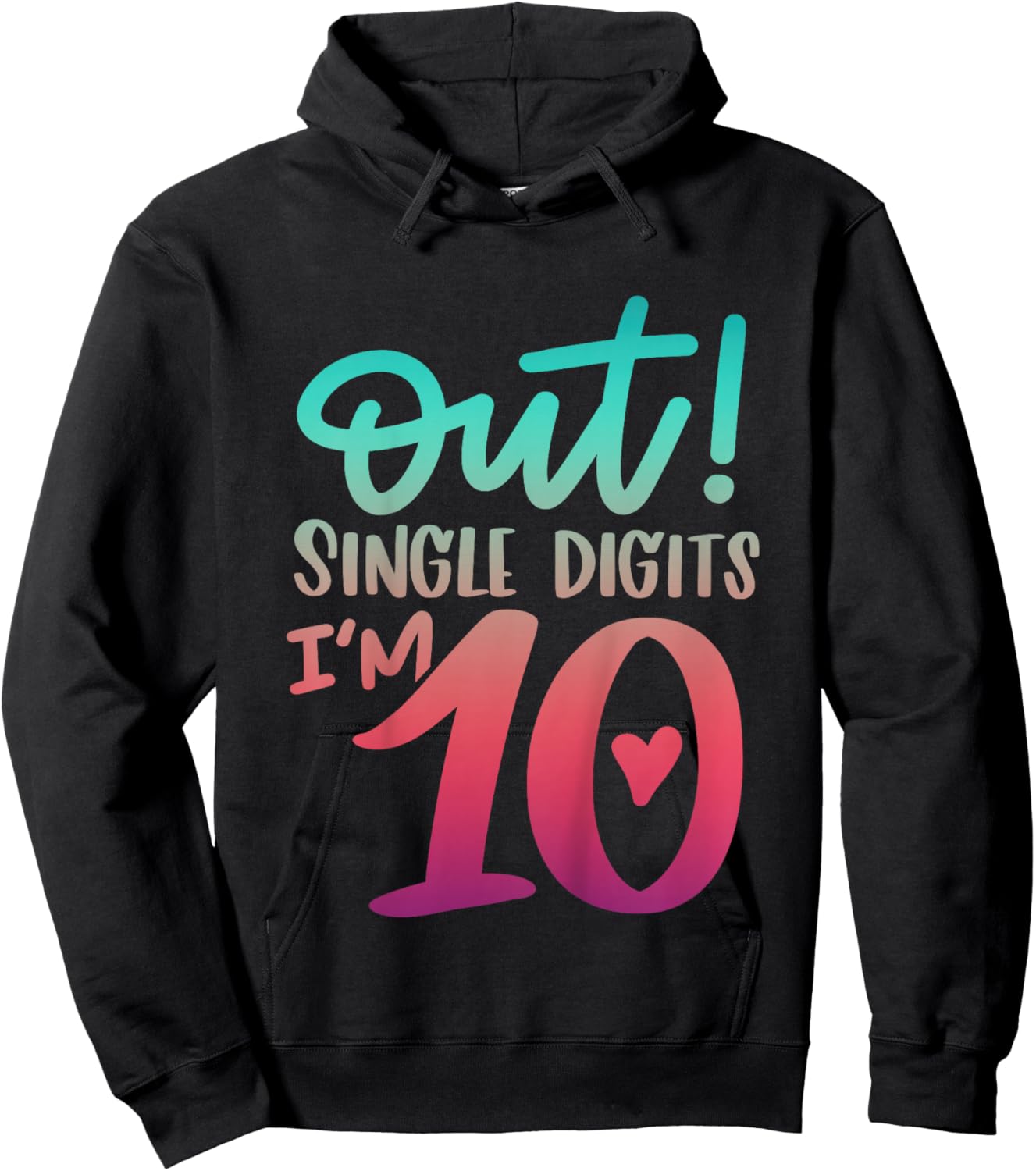 10th Birthday Girl Out Single Digits Ten Bday 10Yr Old Girl Hoodie - Hoodie | Black