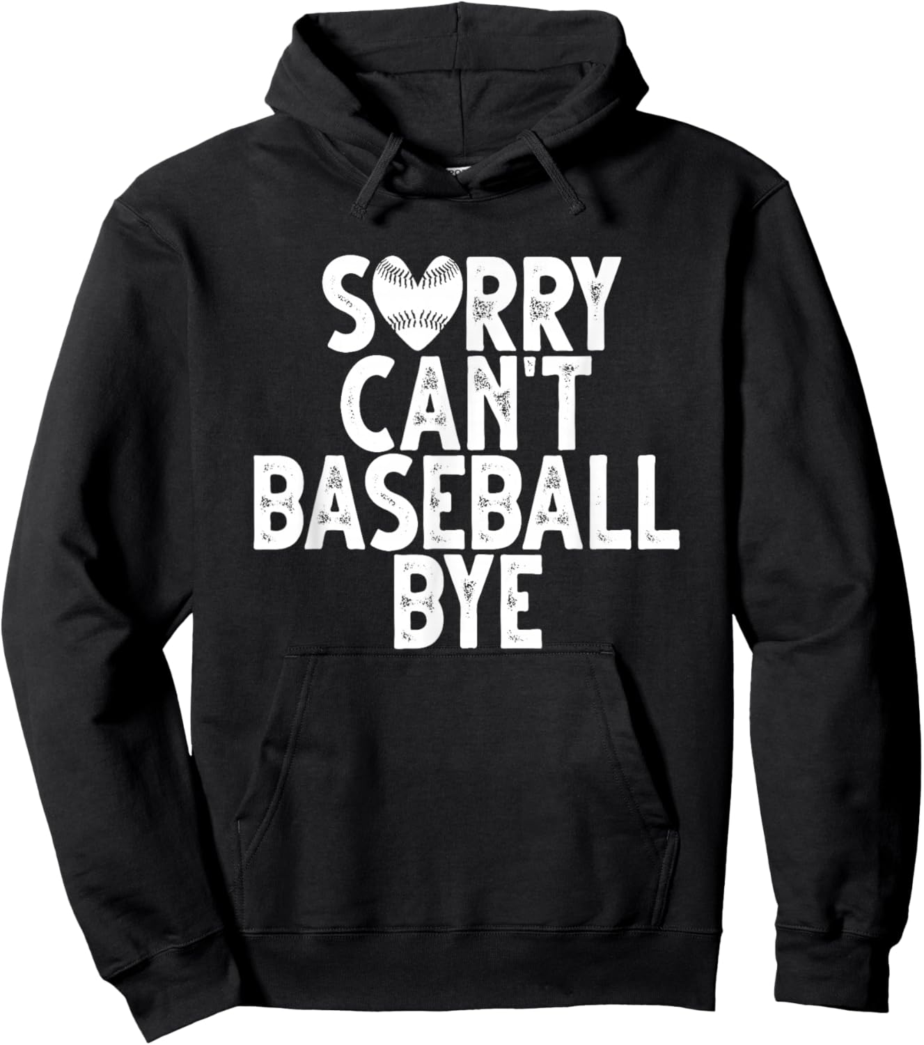 Sorry Can't Baseball Bye Hoodie - Hoodie | Black