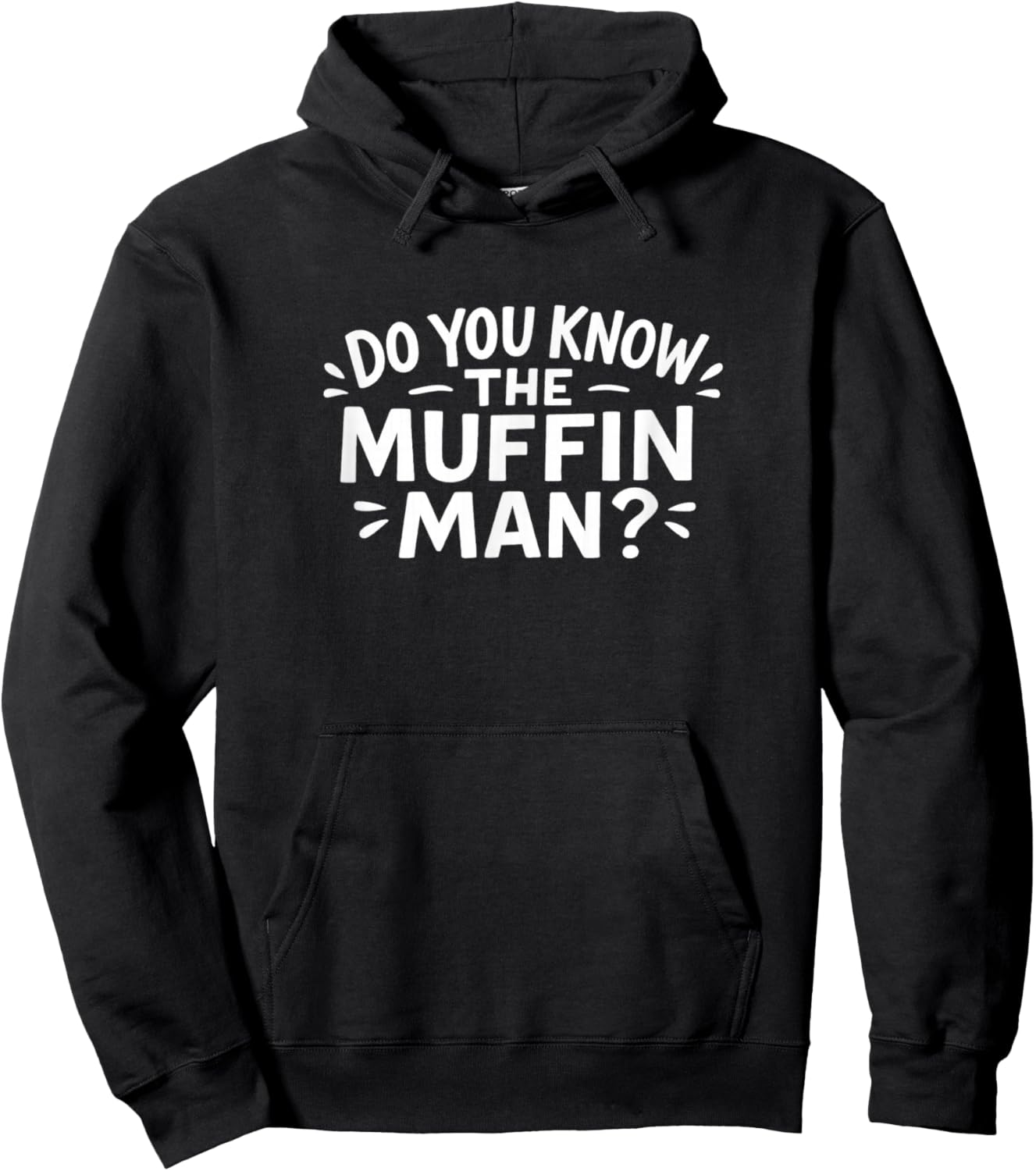 Do You Know The Muffin Man? Hoodie - Hoodie | Black