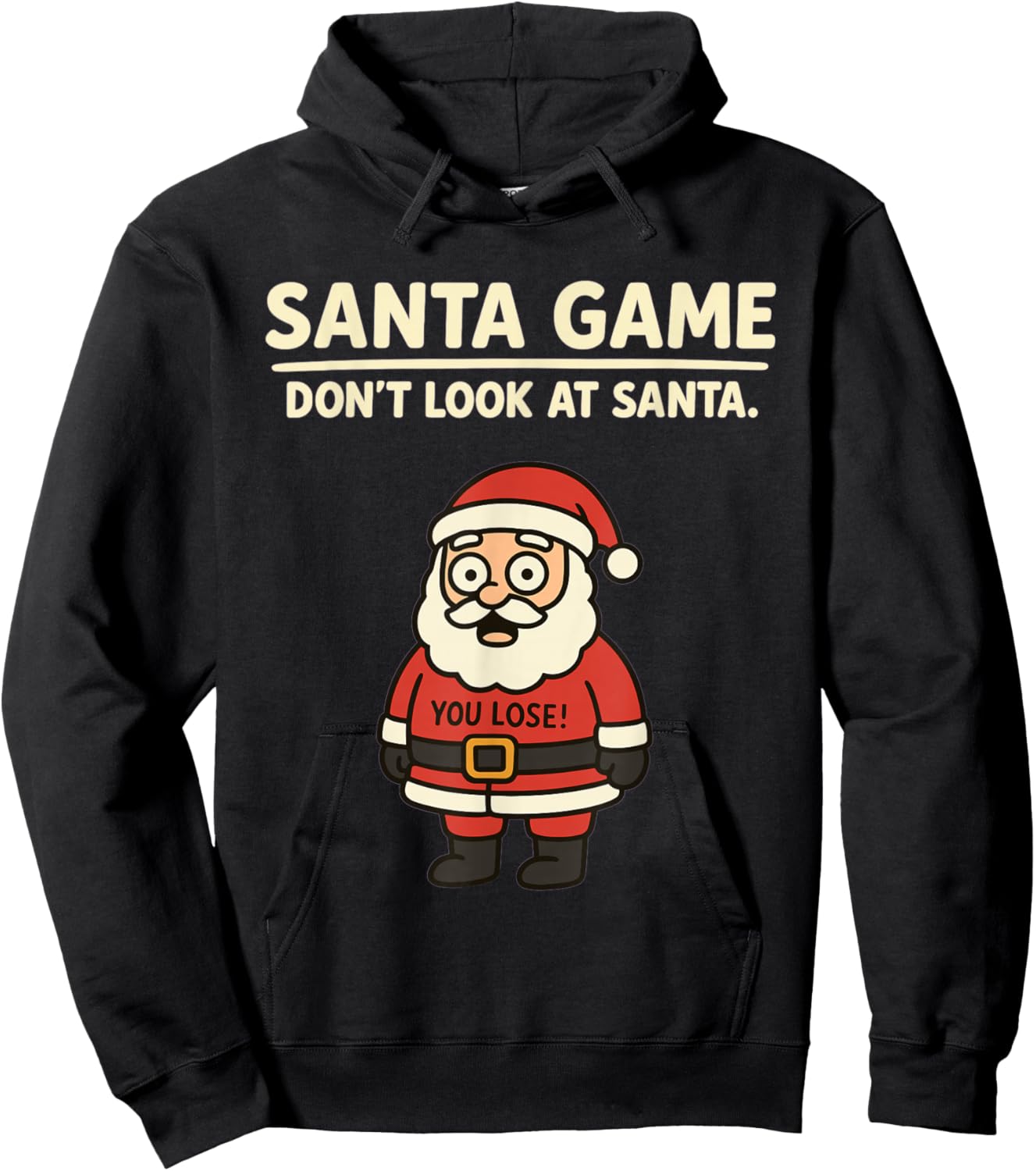 Funny Pun Joke Christmas Santa Game Dont Look at Santa Claus Hoodie - Hoodie | Black