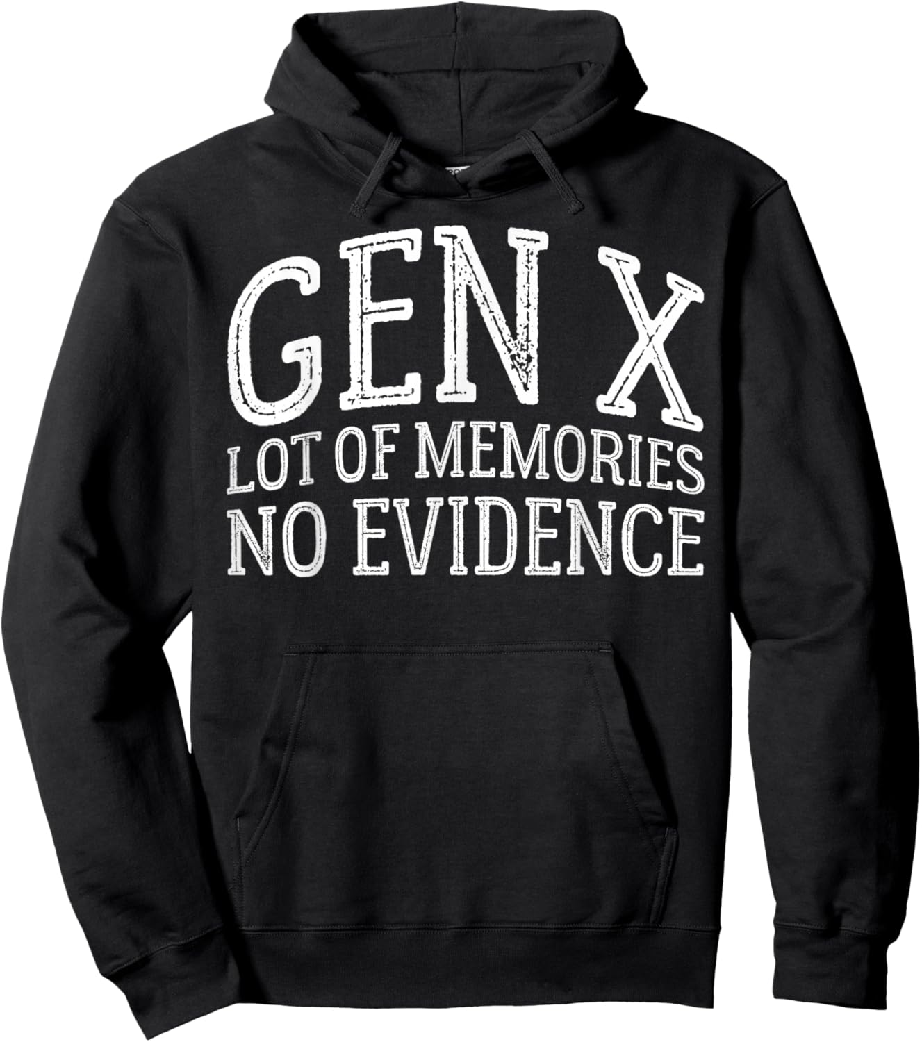 Gen X Lots of Memories No Evidence Generation X Women Men Hoodie - Hoodie | Black