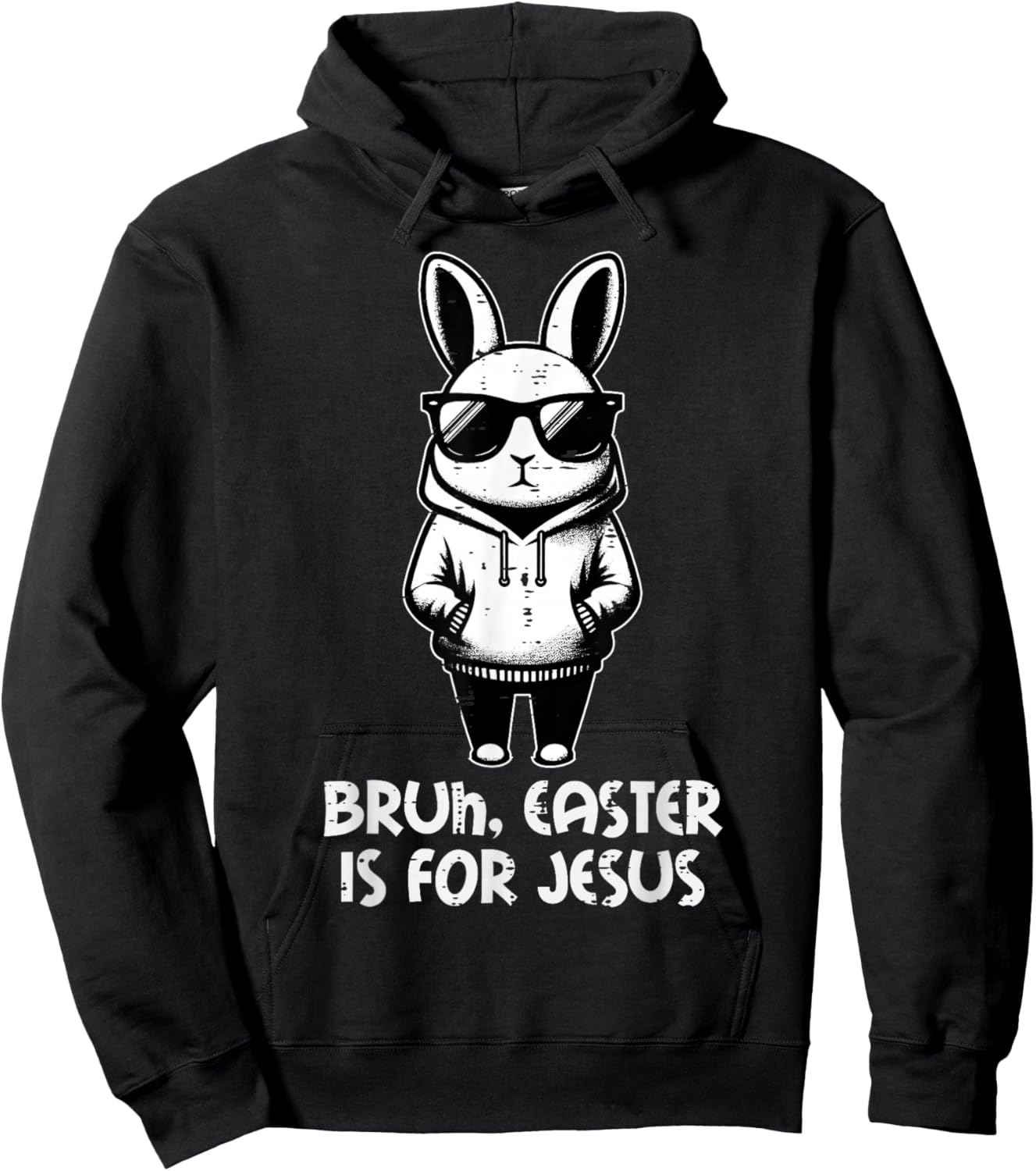 Bruh Easter is for Jesus Bunny Christian Men Boys Kids Women Hoodie - Hoodie | Black
