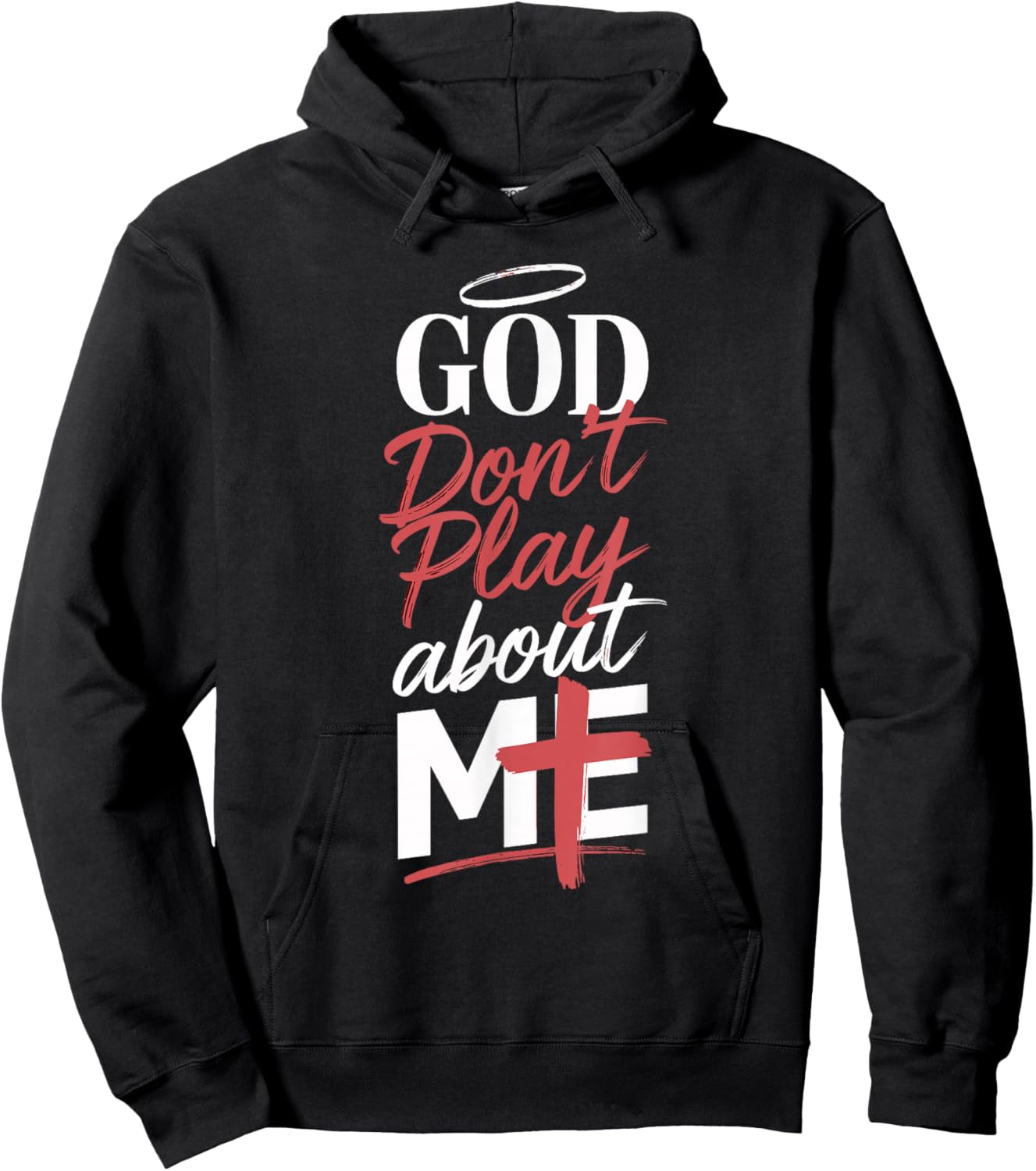 God Don't Play About Me Uplifting Spiritual Expression Hoodie - Hoodie | Black