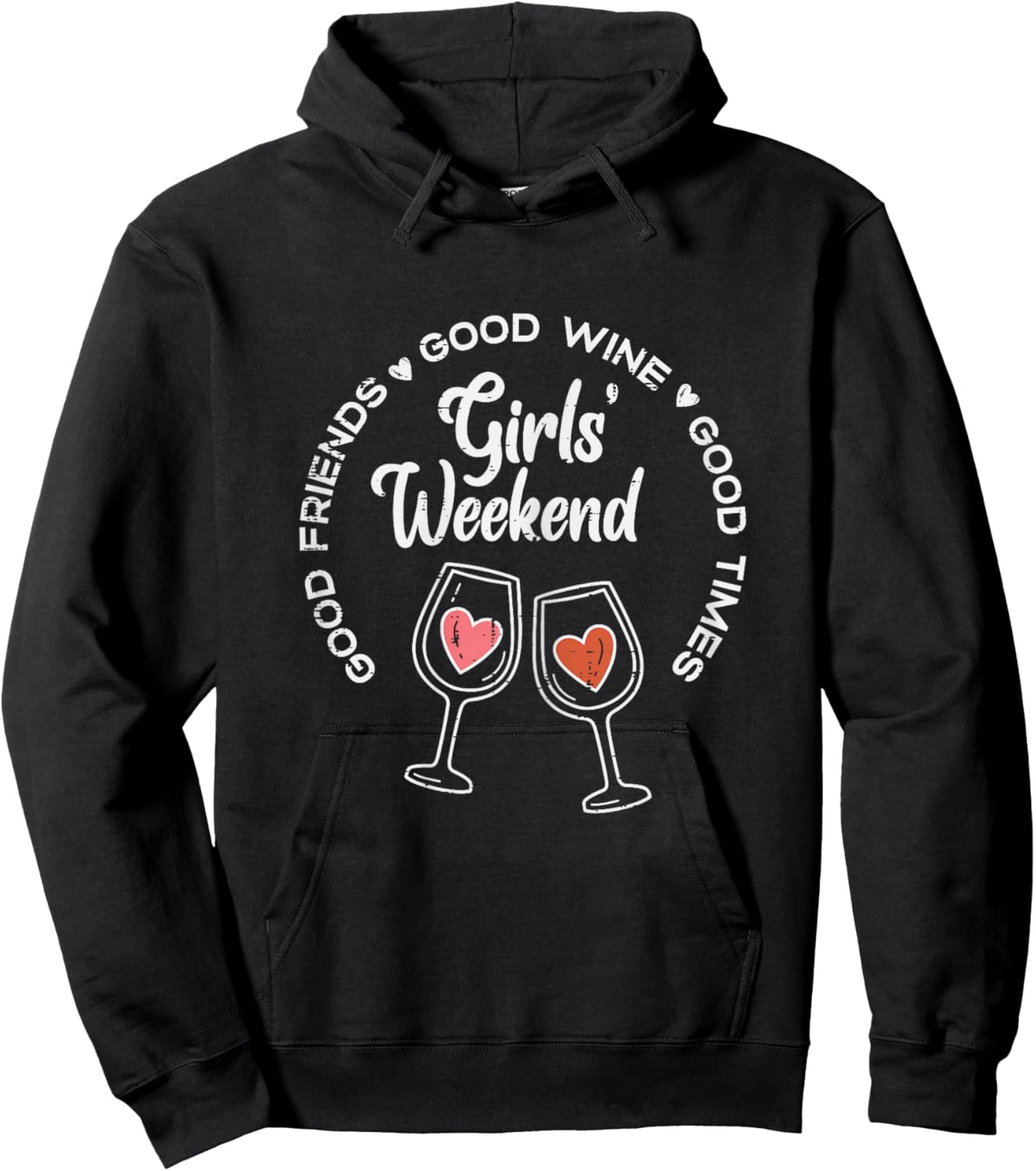 Girls Weekend Good Friends Wine Times Vacation Summer Women Hoodie - Hoodie | Black