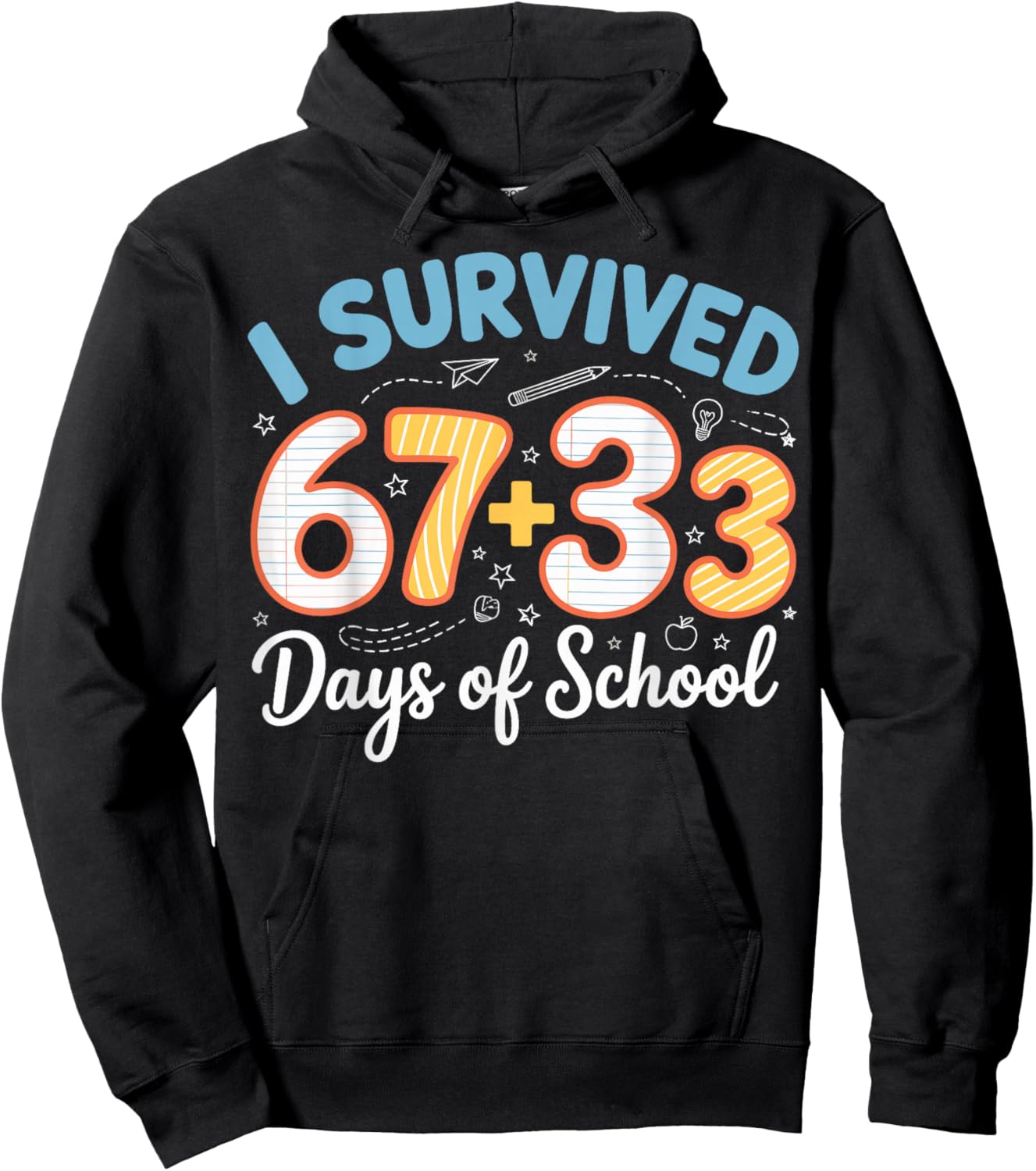 I Survived 100 Days of School 67 + 33 Funny Six Seven 6 7 Hoodie - Hoodie | Black