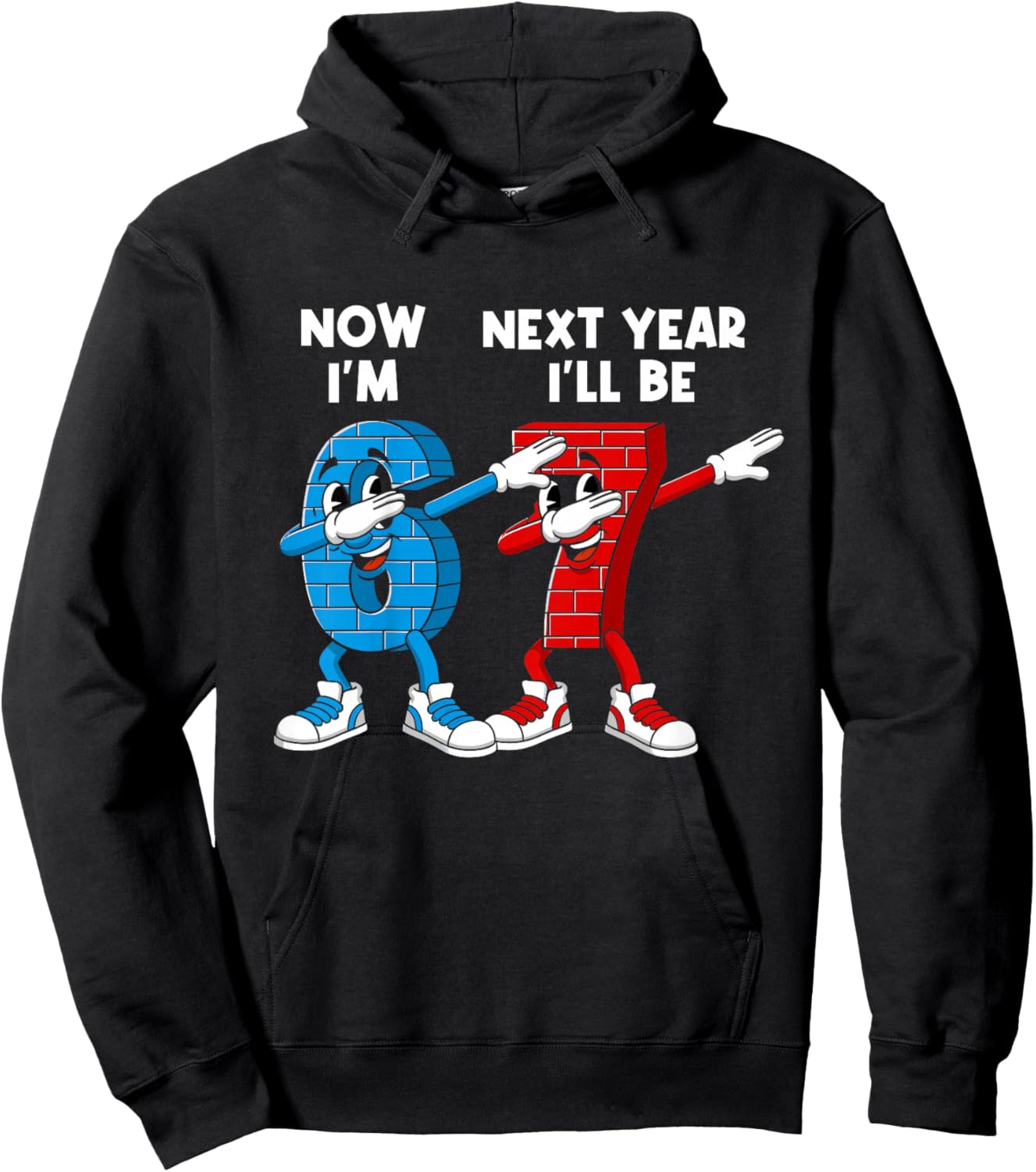 6 Year Old Birthday Boys Kids Now I'm 6 Next Year I'll be 7 Hoodie - Hoodie | Black