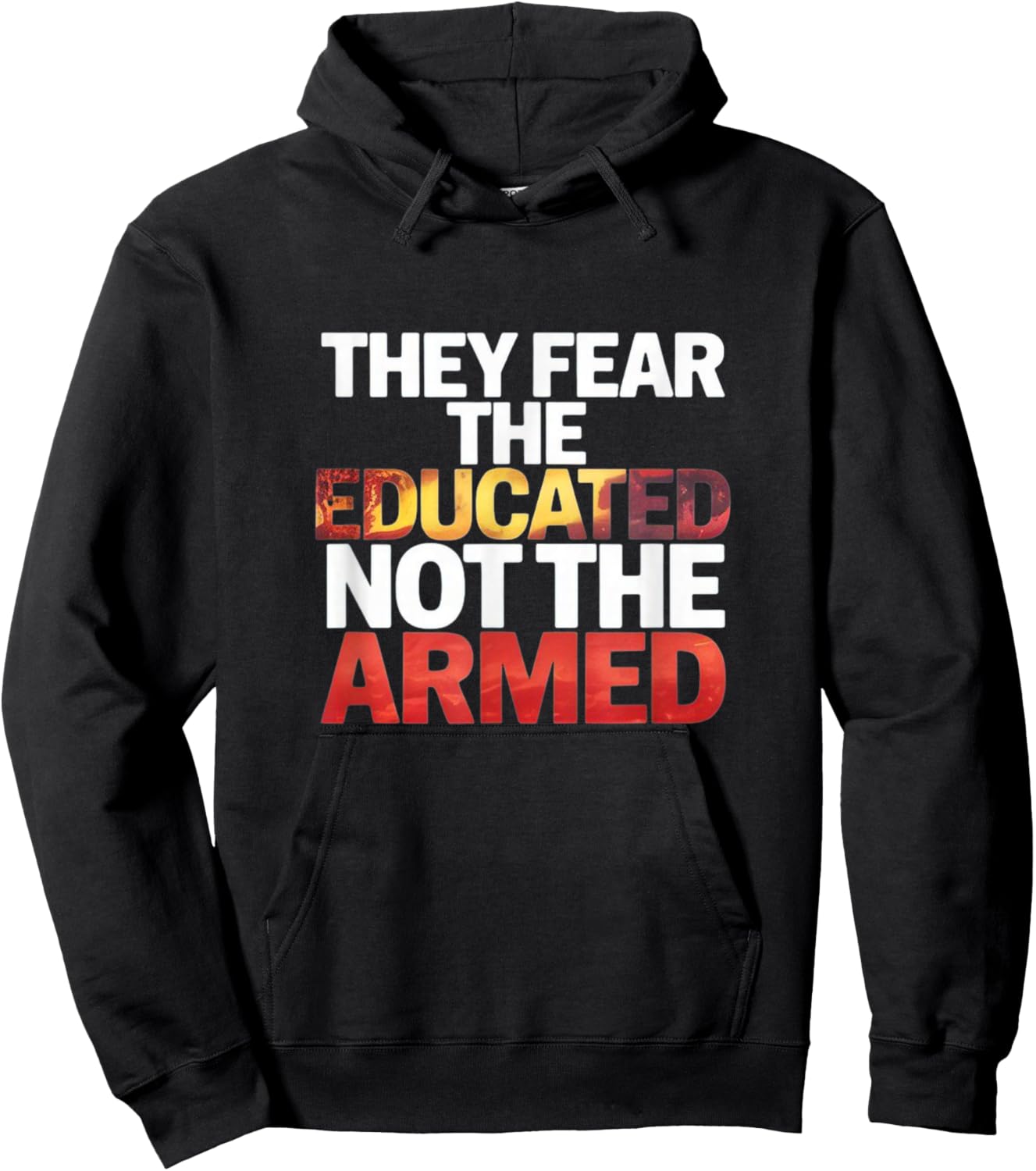 They Fear The Educated, Not The Armed – Black Pride Hoodie - Hoodie | Black
