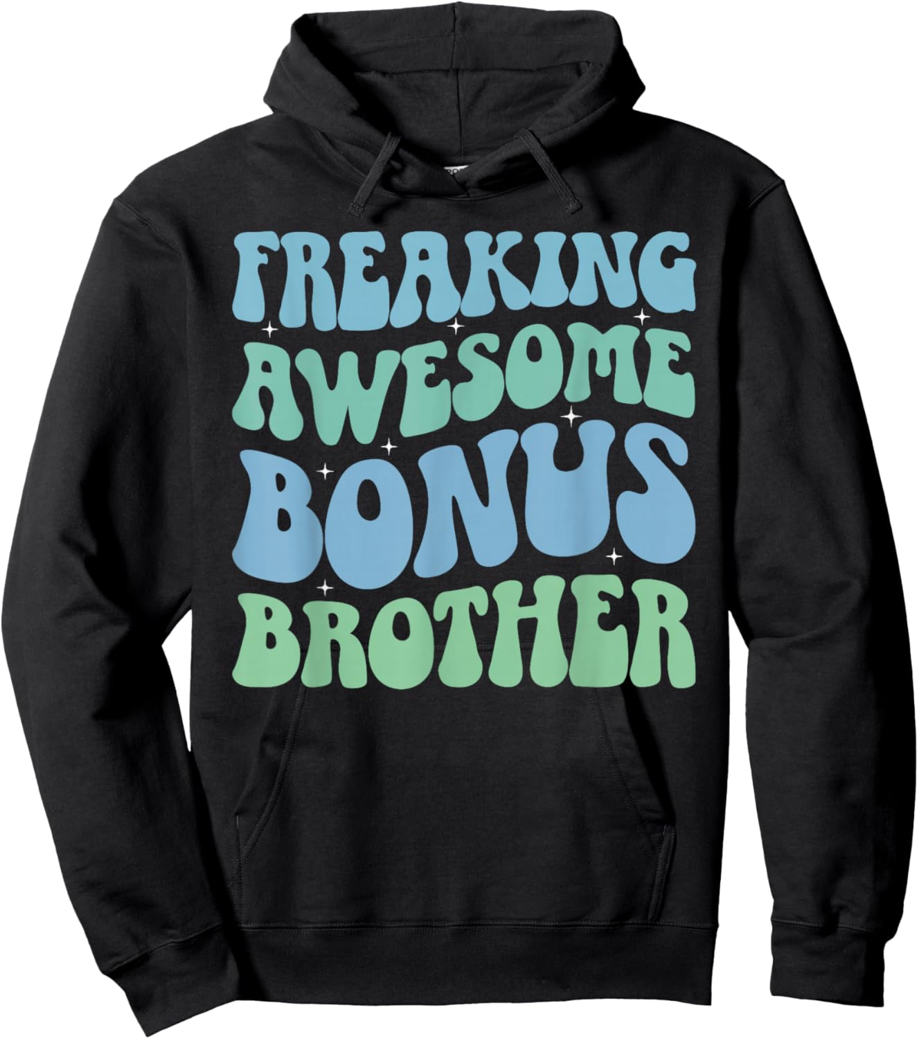 Freaking Awesome Bonus Brother Step Brother Bonus Bro Hoodie - Hoodie | Black