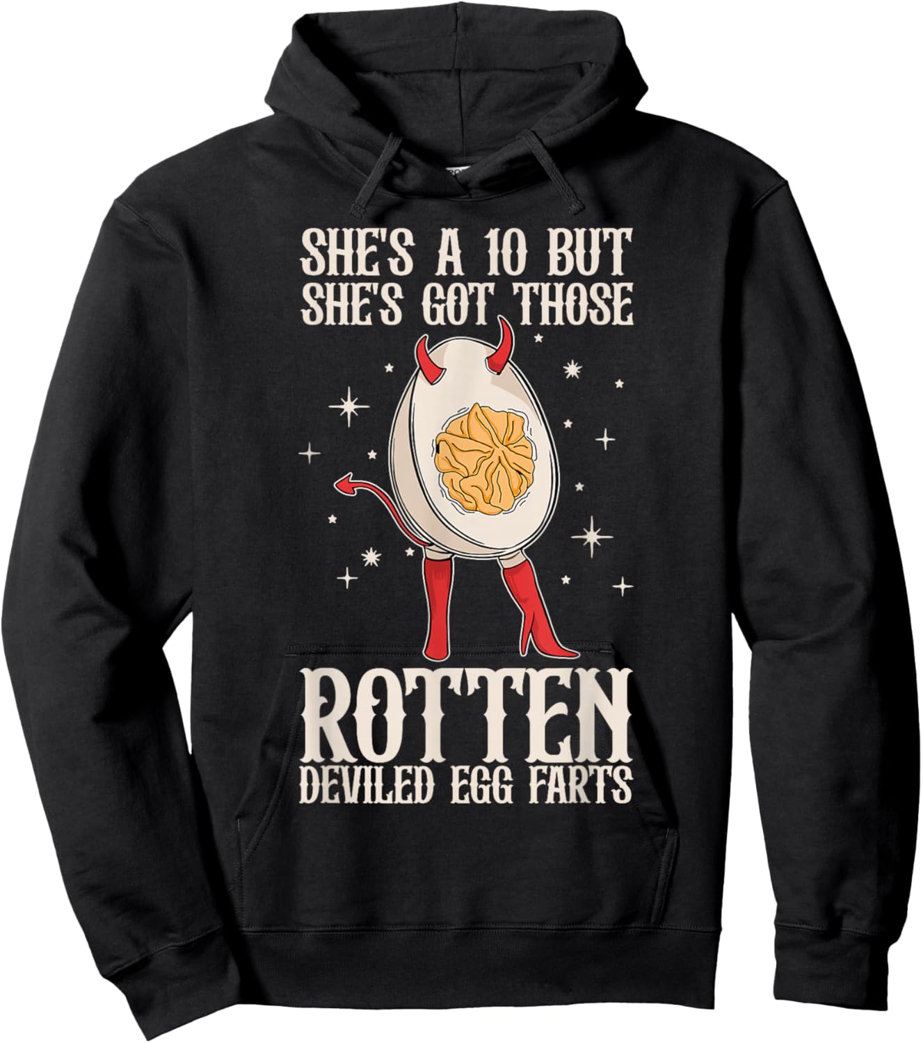 Fun She's A 10 But She's Got Those Rotten Deviled Egg Farts Hoodie - Hoodie | Black