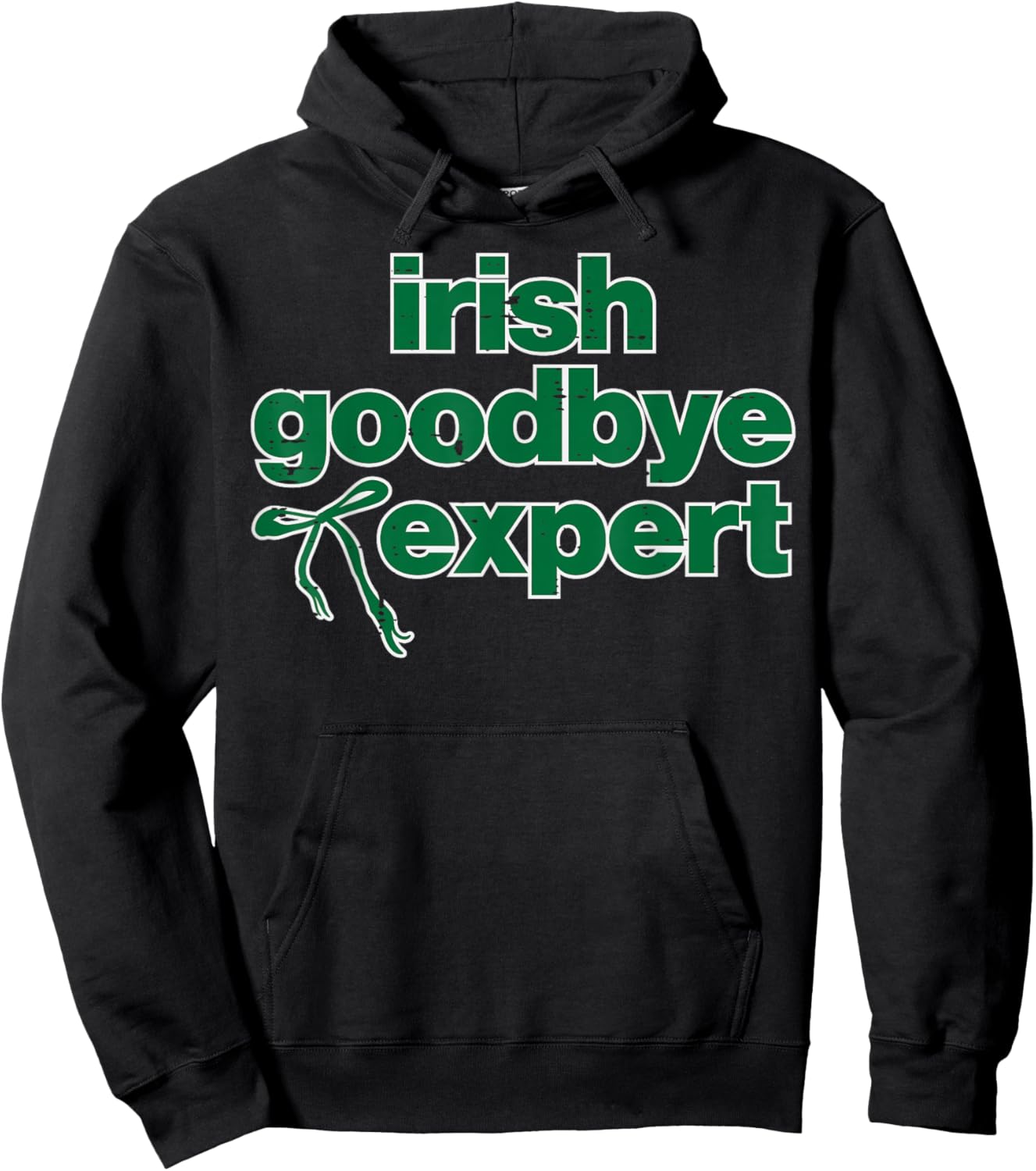 St Patricks Day Irish Goodbye Expert Saint Paddys Men Women Hoodie - Hoodie | Black