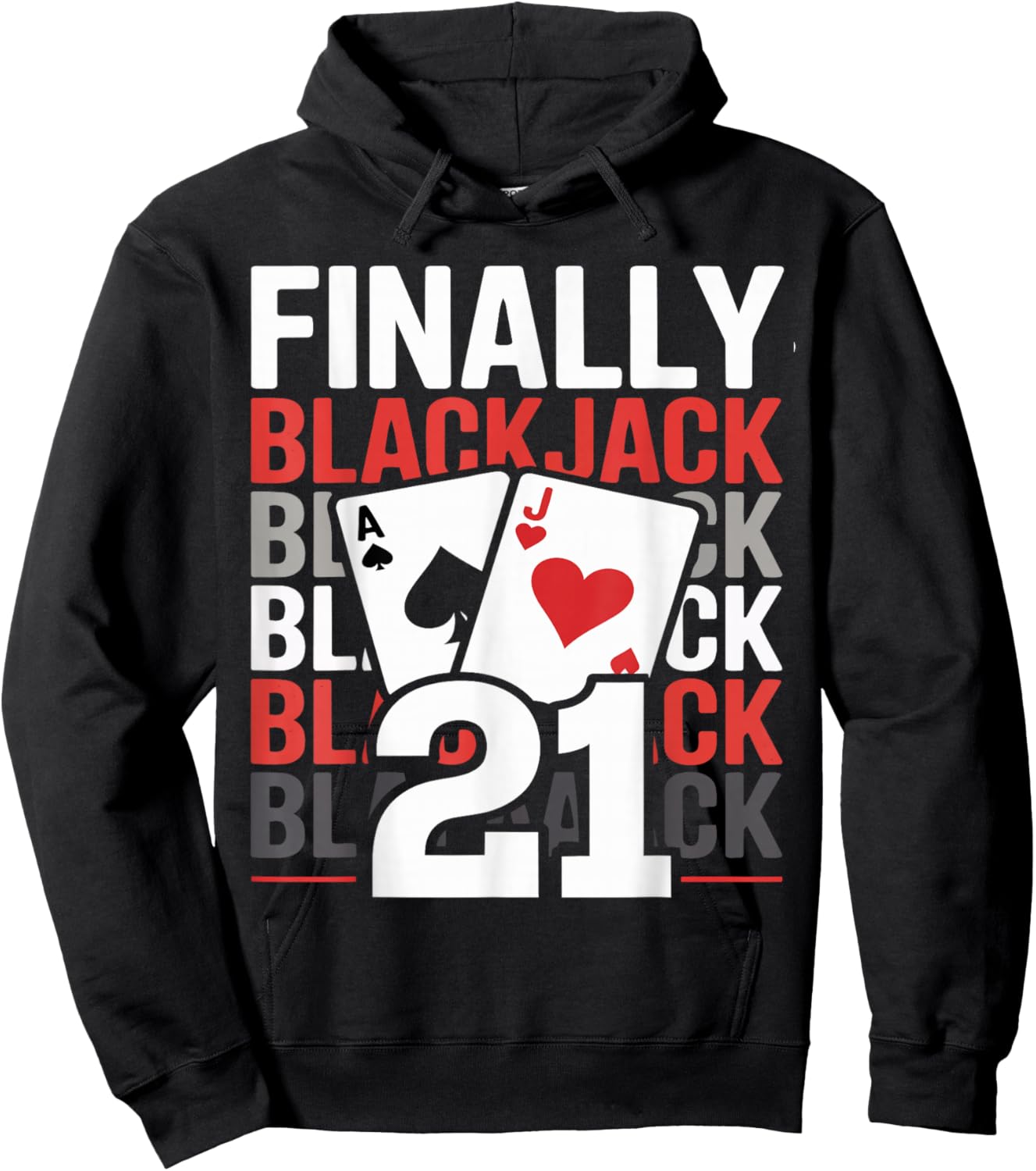 Finally Blackjack 21 Card Game 21st Birthday Hoodie - Hoodie | Black