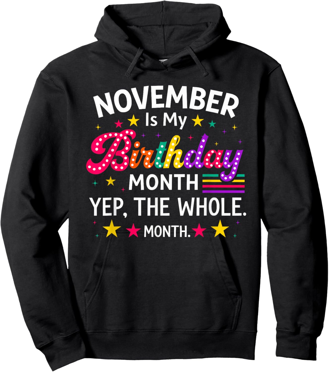 November is My Birthday Yes The Whole Month Birthday Women Hoodie - Hoodie | Black