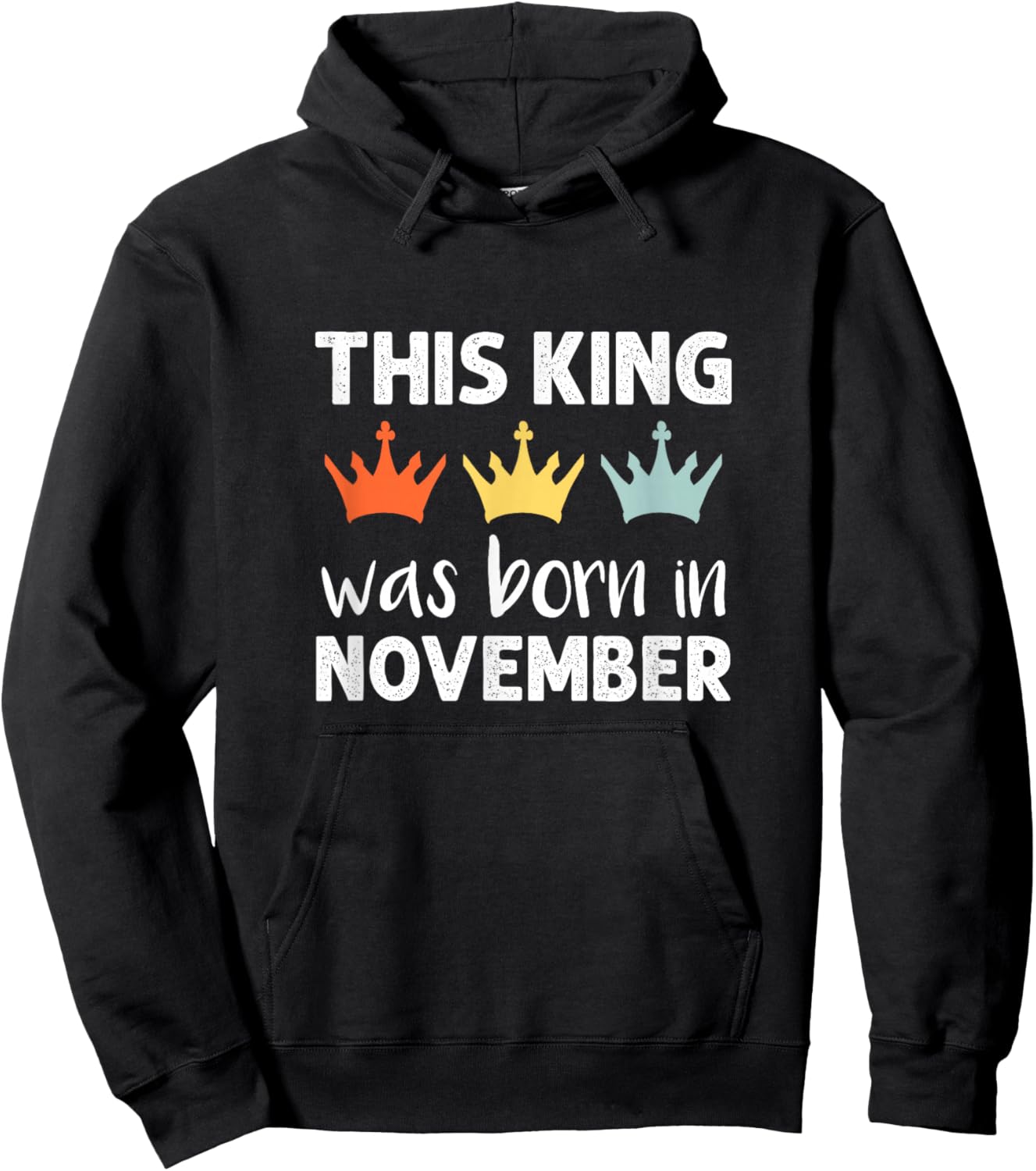This King was Born - November Birthday Hoodie - Hoodie | Black