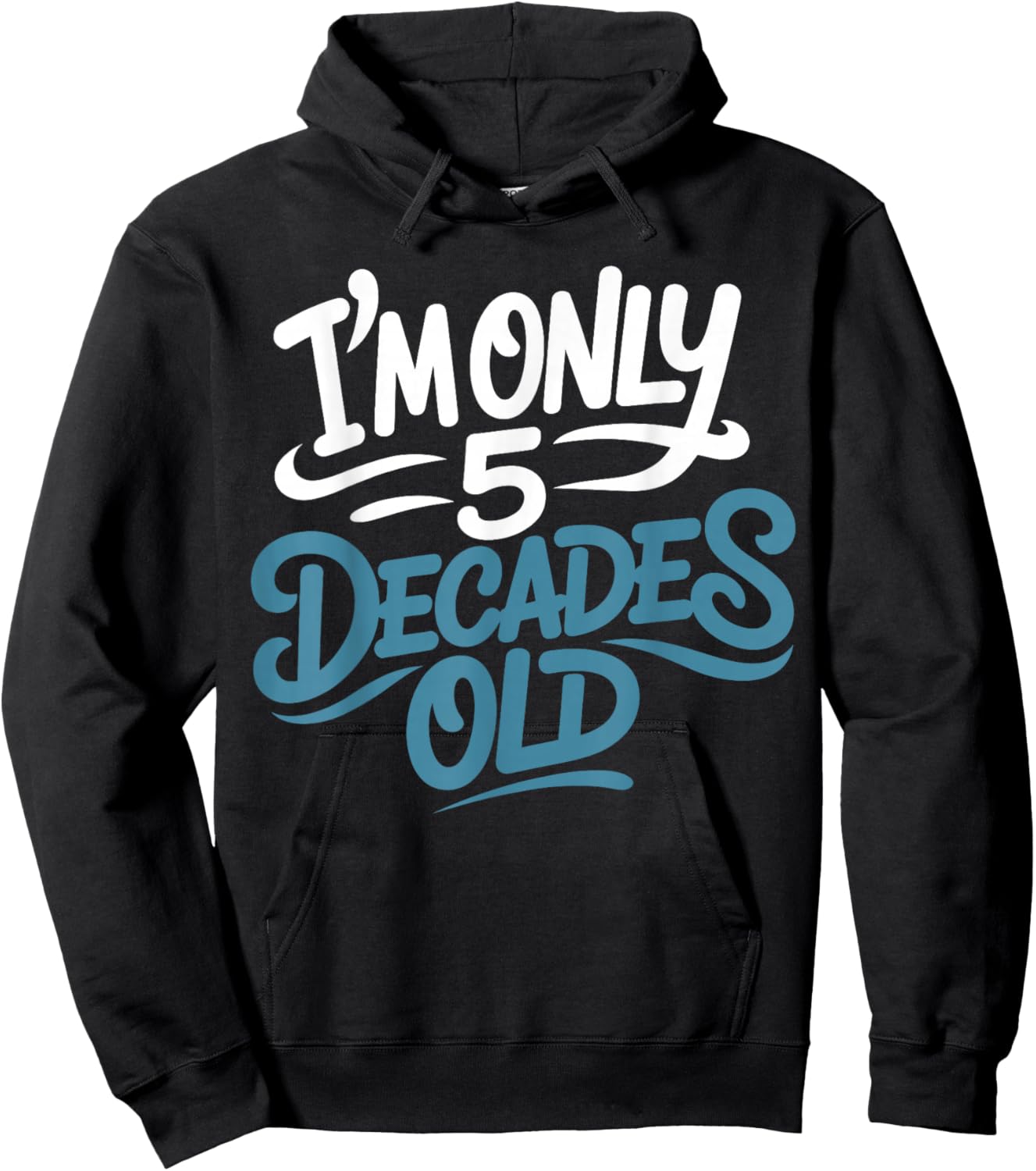 I'm Only 5 Decades Old, Retro Funny 50th Birthday Hoodie - Hoodie | Black