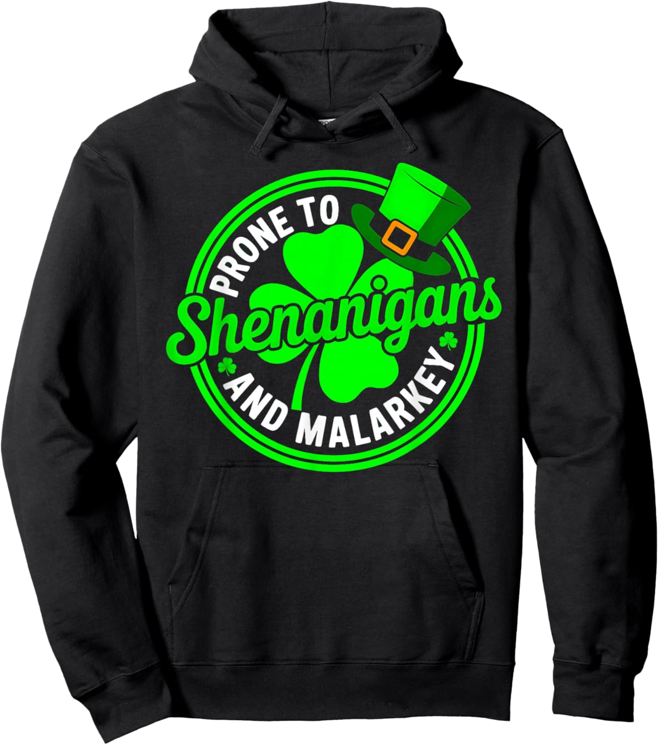 Prone to Shenanigans and Malarkey Shamrock St Patricks Day Hoodie - Hoodie | Black