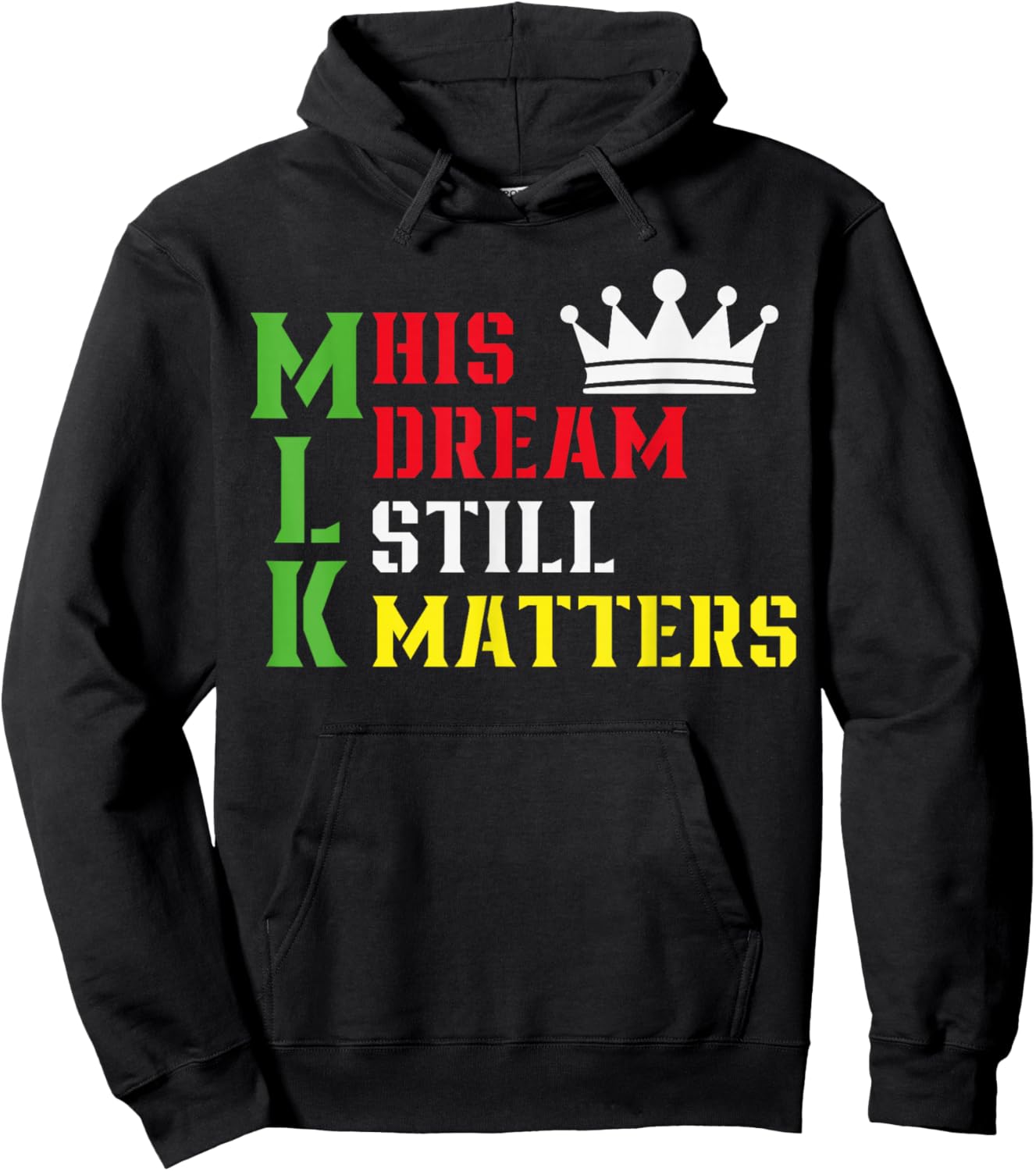 His Dream Still Matters Martin Luther King Day Human Rights Hoodie - Hoodie | Black