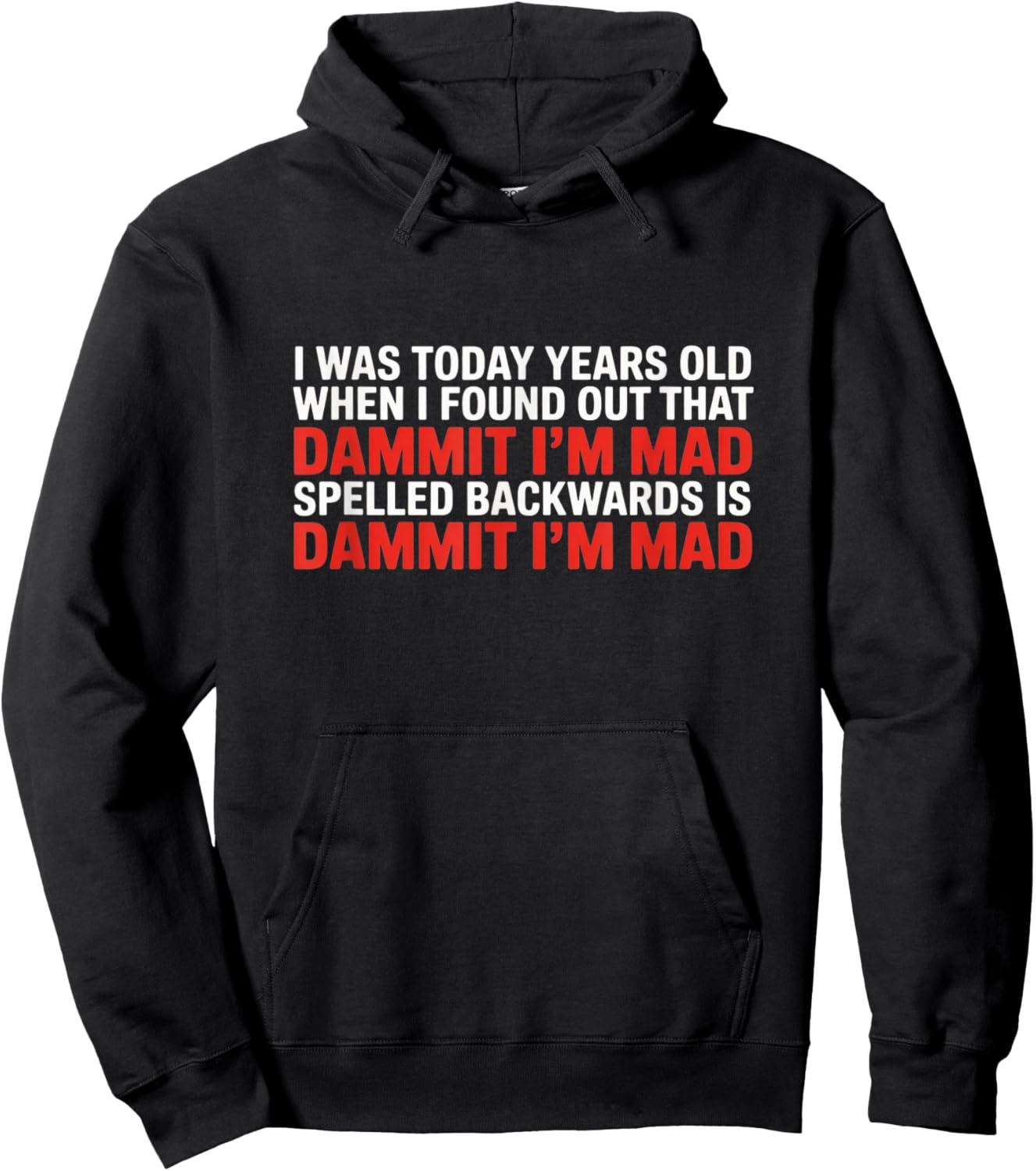 Dammit I’m Mad – Funny Palindrome Discovery Hoodie - Hoodie | Black