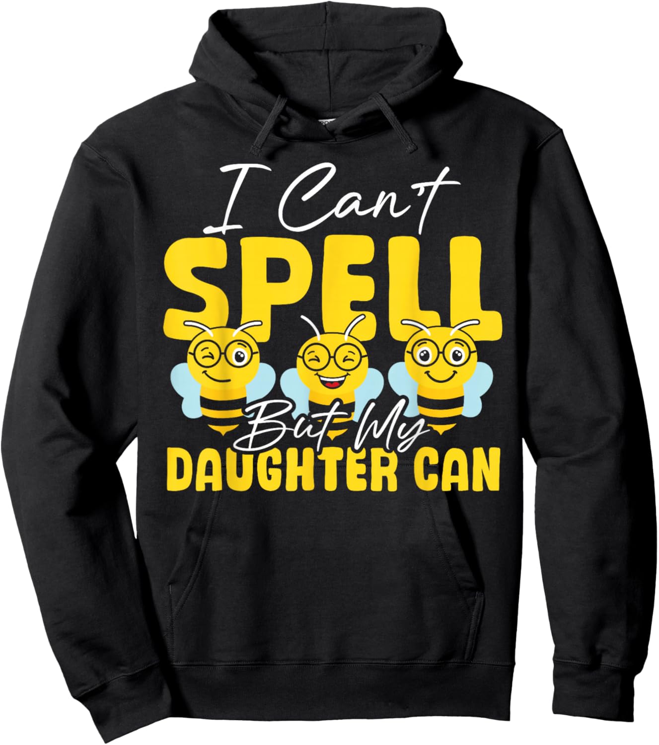 I Can't Spell But My Daughter Can Mom Spelling Bee Hoodie - Hoodie | Black