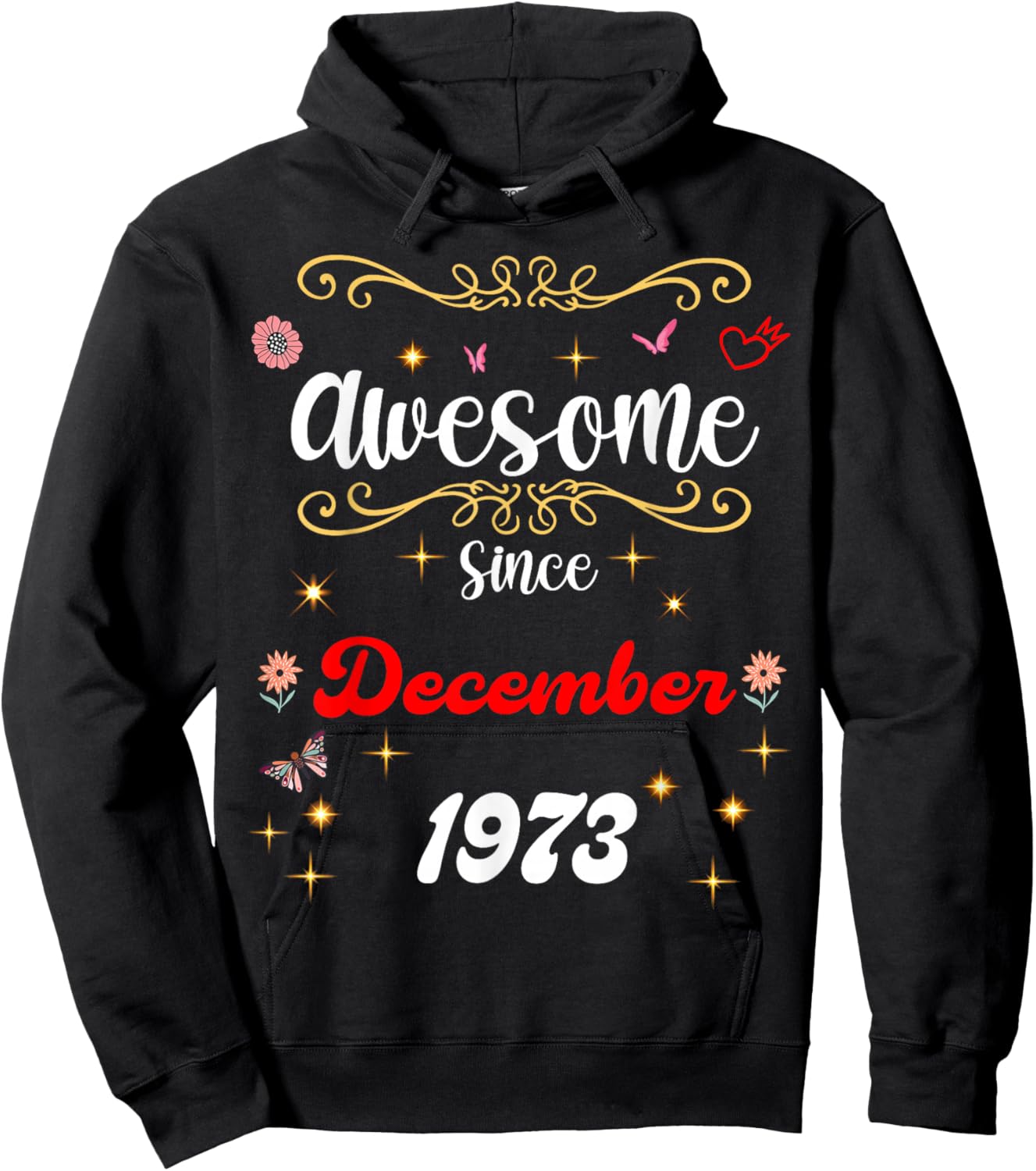 Awesome Since December 1973 Birthday Flowers & Butterflies Hoodie - Hoodie | Black