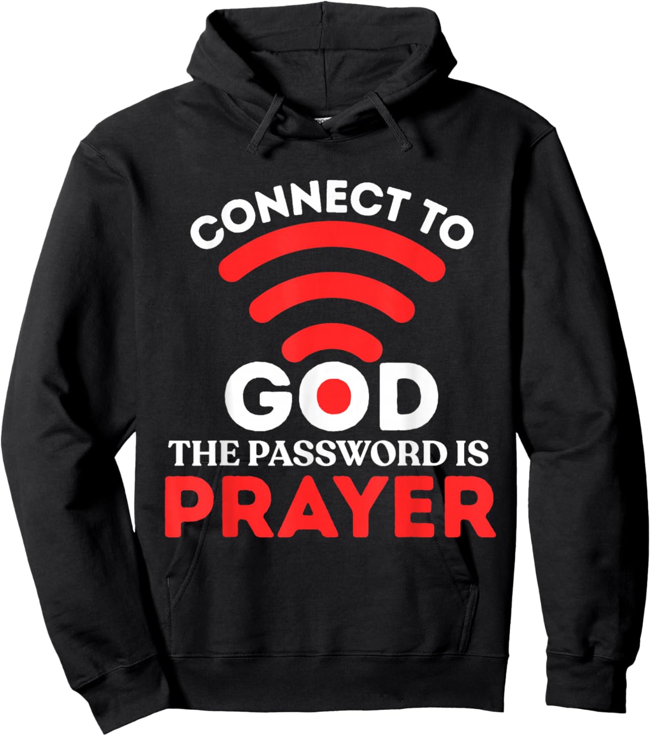 Christian Shirt Connect to God Password is Prayer Faith Gift Hoodie - Hoodie | Black