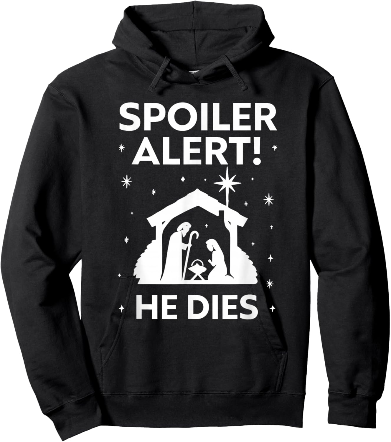 Spoiler Alert He Dies, Funny Christmas, Nativity Scene Hoodie - Hoodie | Black
