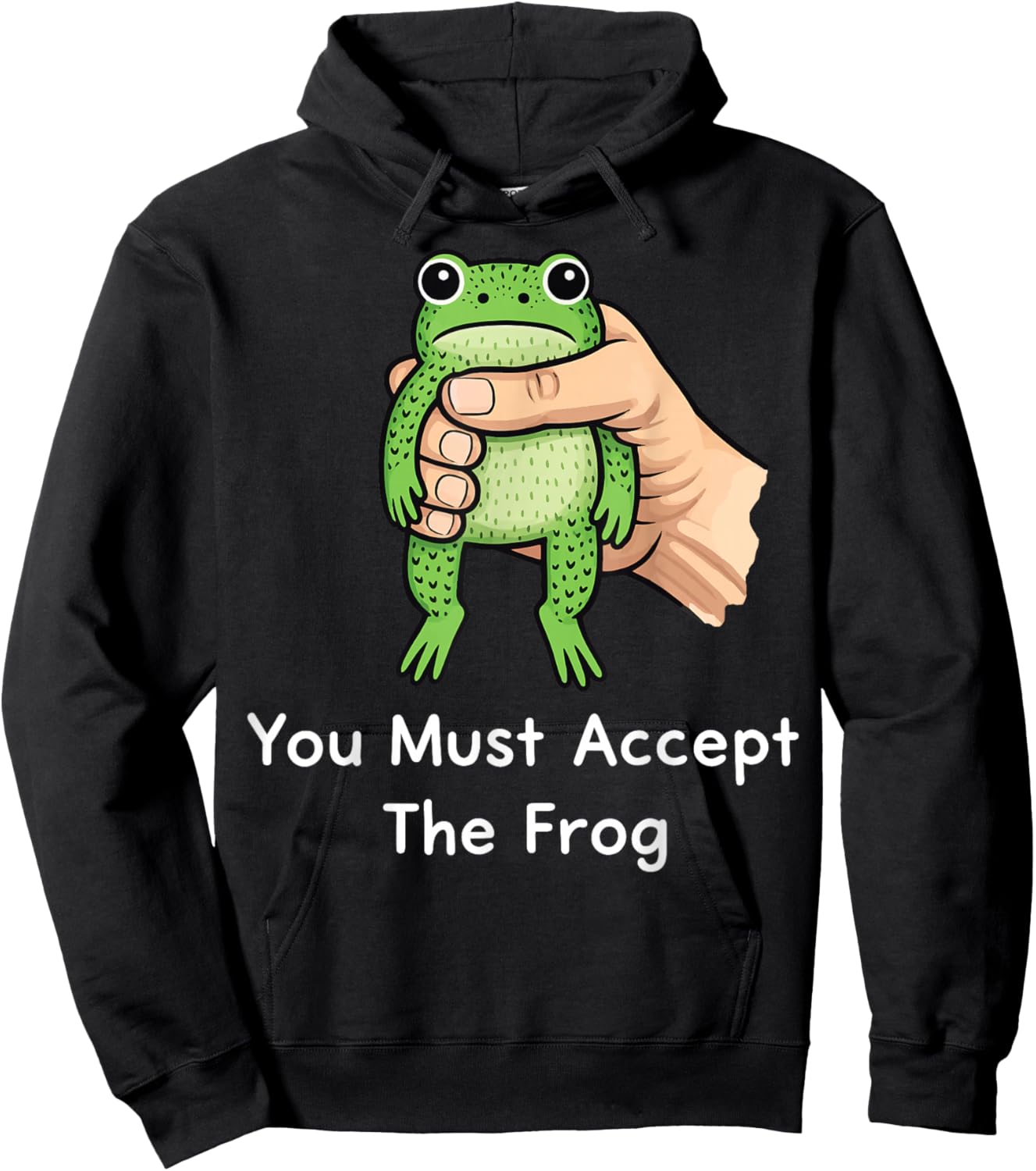 You Must Accept The Frog Hoodie - Hoodie | Black