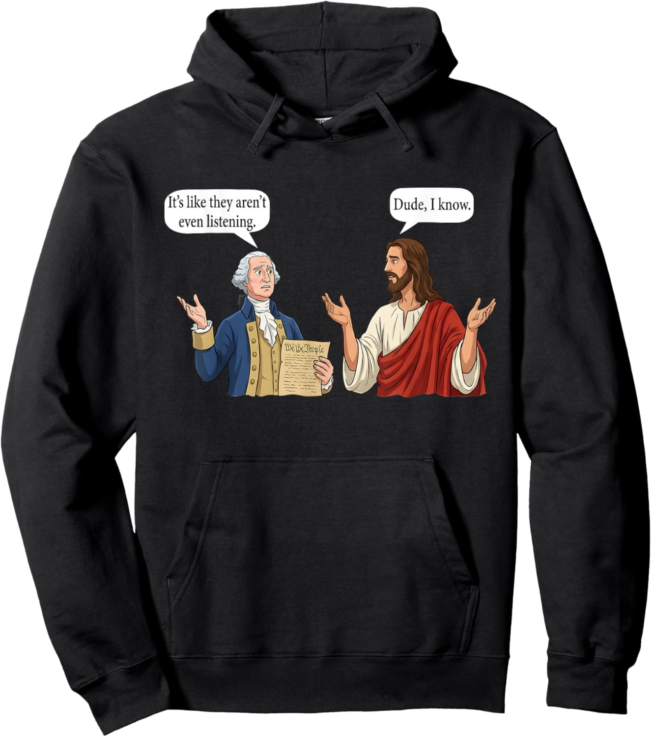 George Washington and Jesus It's Like They aren't Even Hoodie - Hoodie | Black