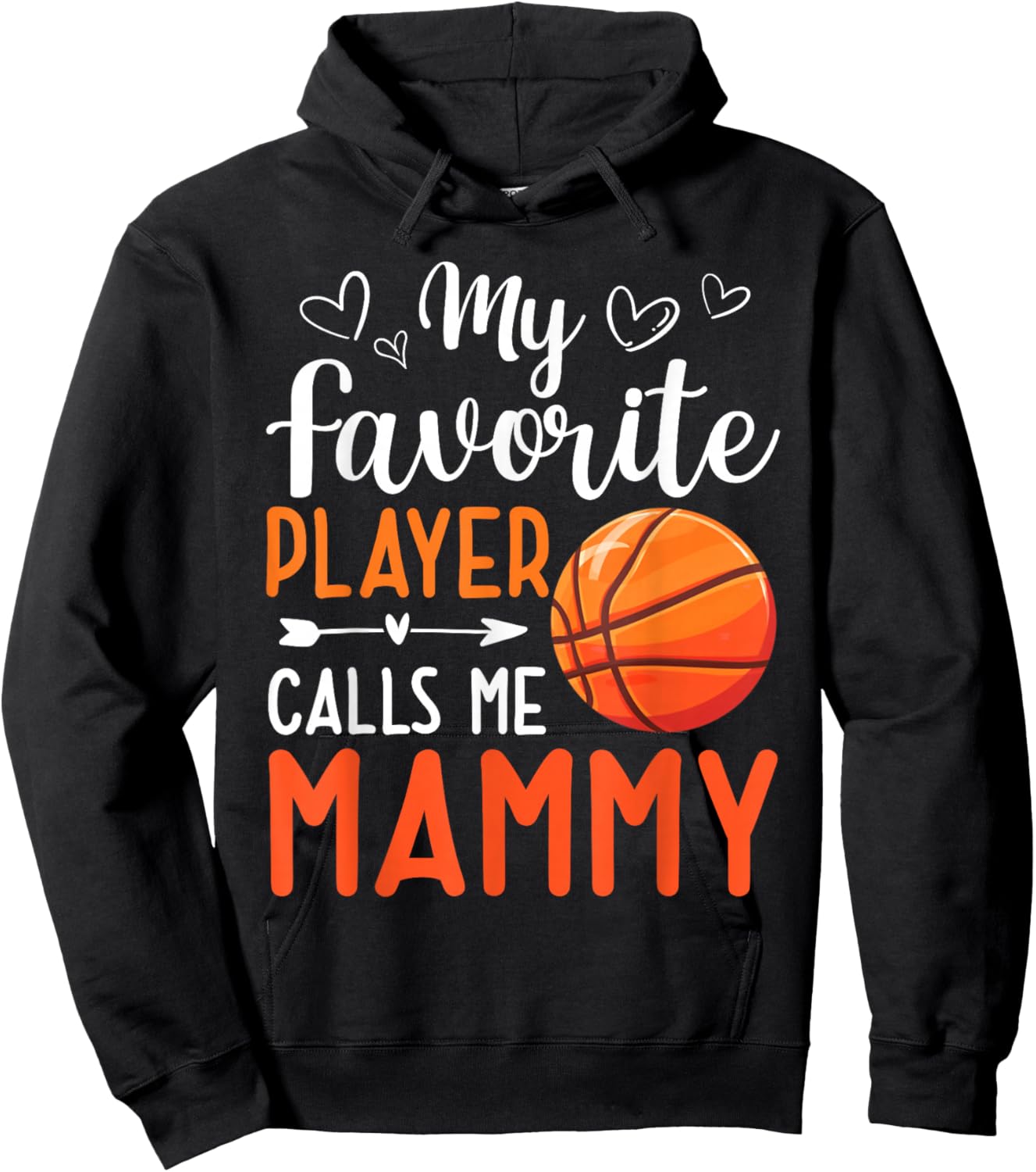 My Favorite Player Calls Me Mammy Basketball Player Hoodie - Hoodie | Black