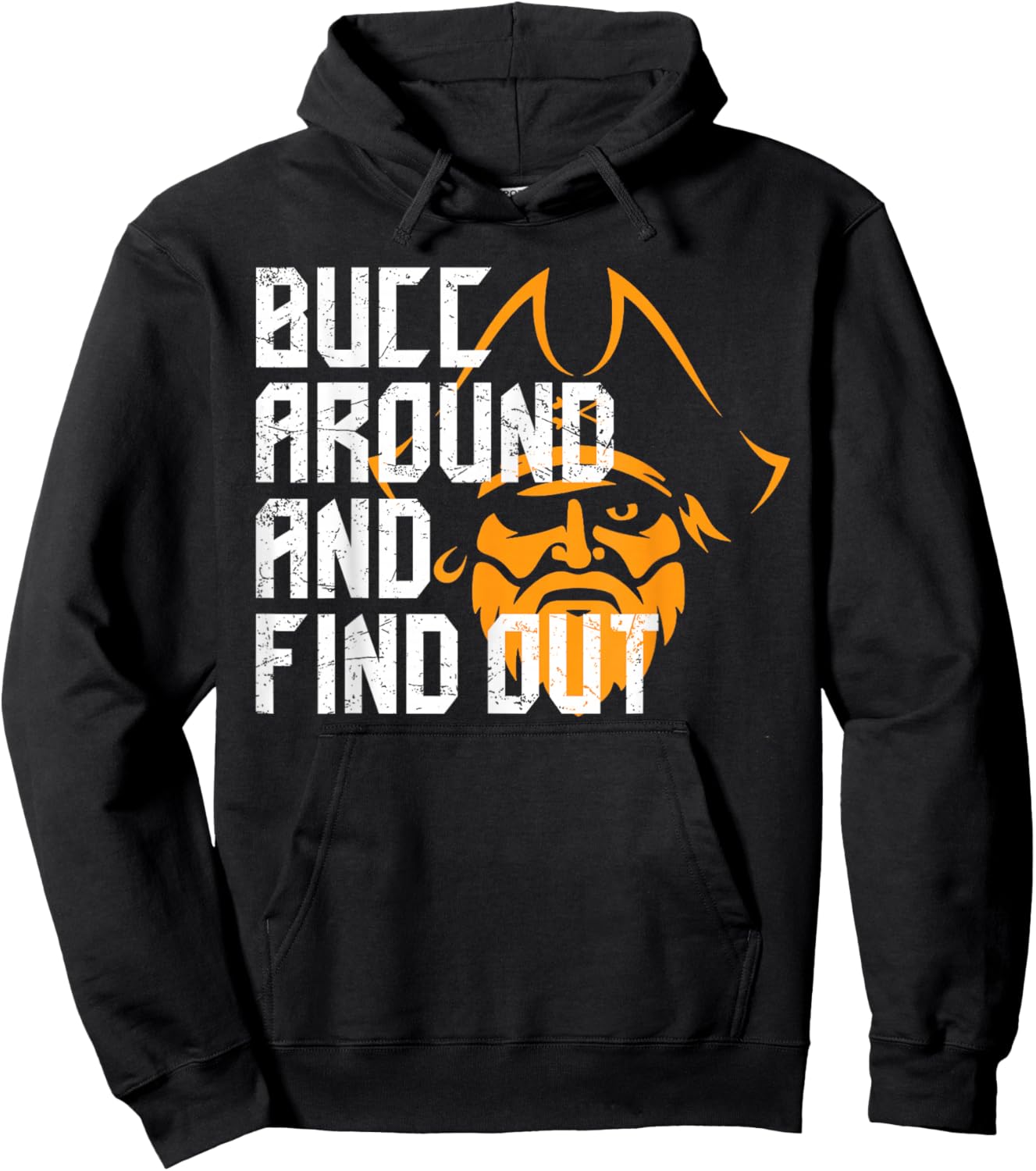 Bucc Around and Find Out Vintage Funny Hoodie - Hoodie | Black