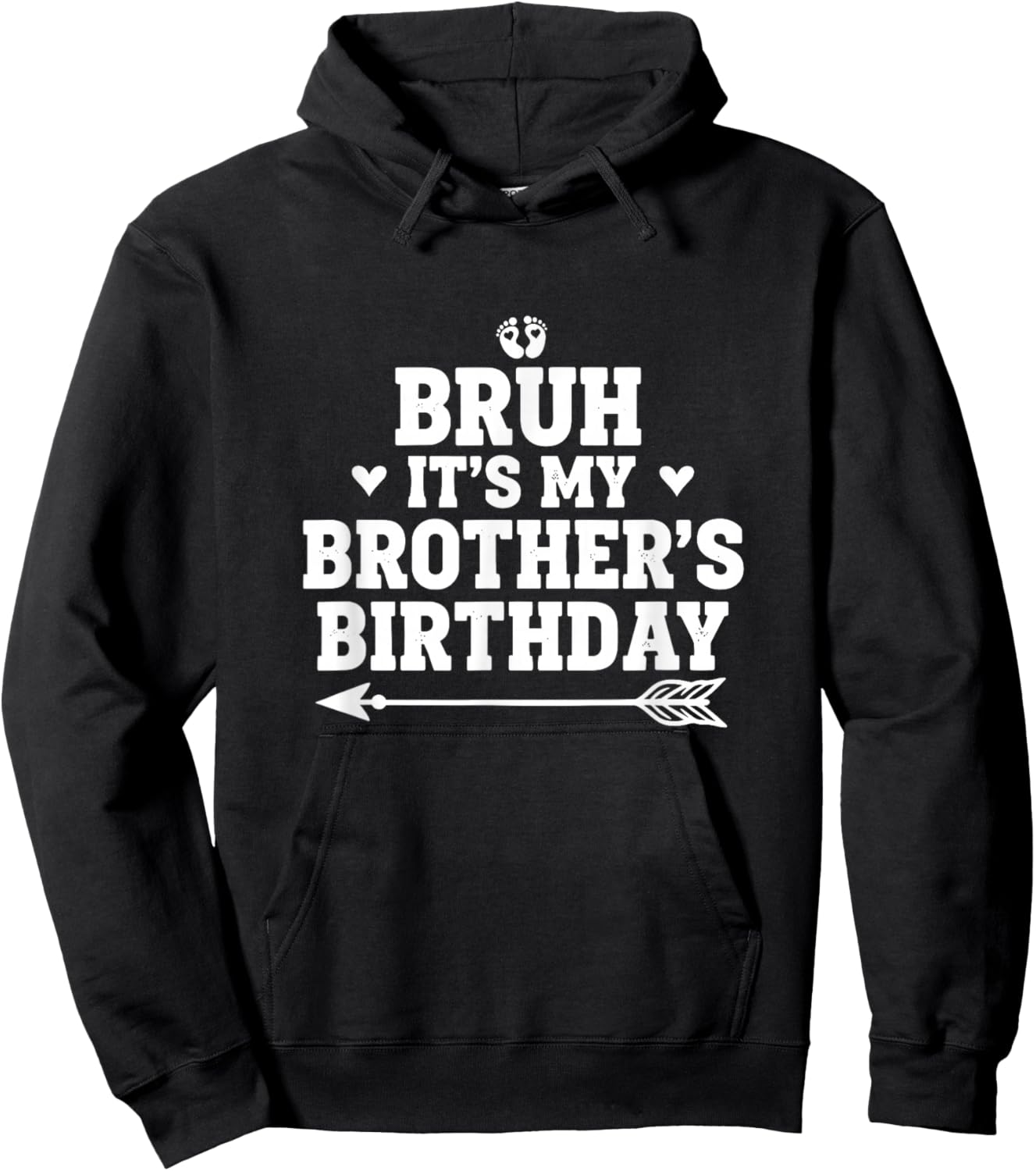 Bruh It's My Brother's Birthday Sister Funny Bro Bday Party Hoodie - Hoodie | Black