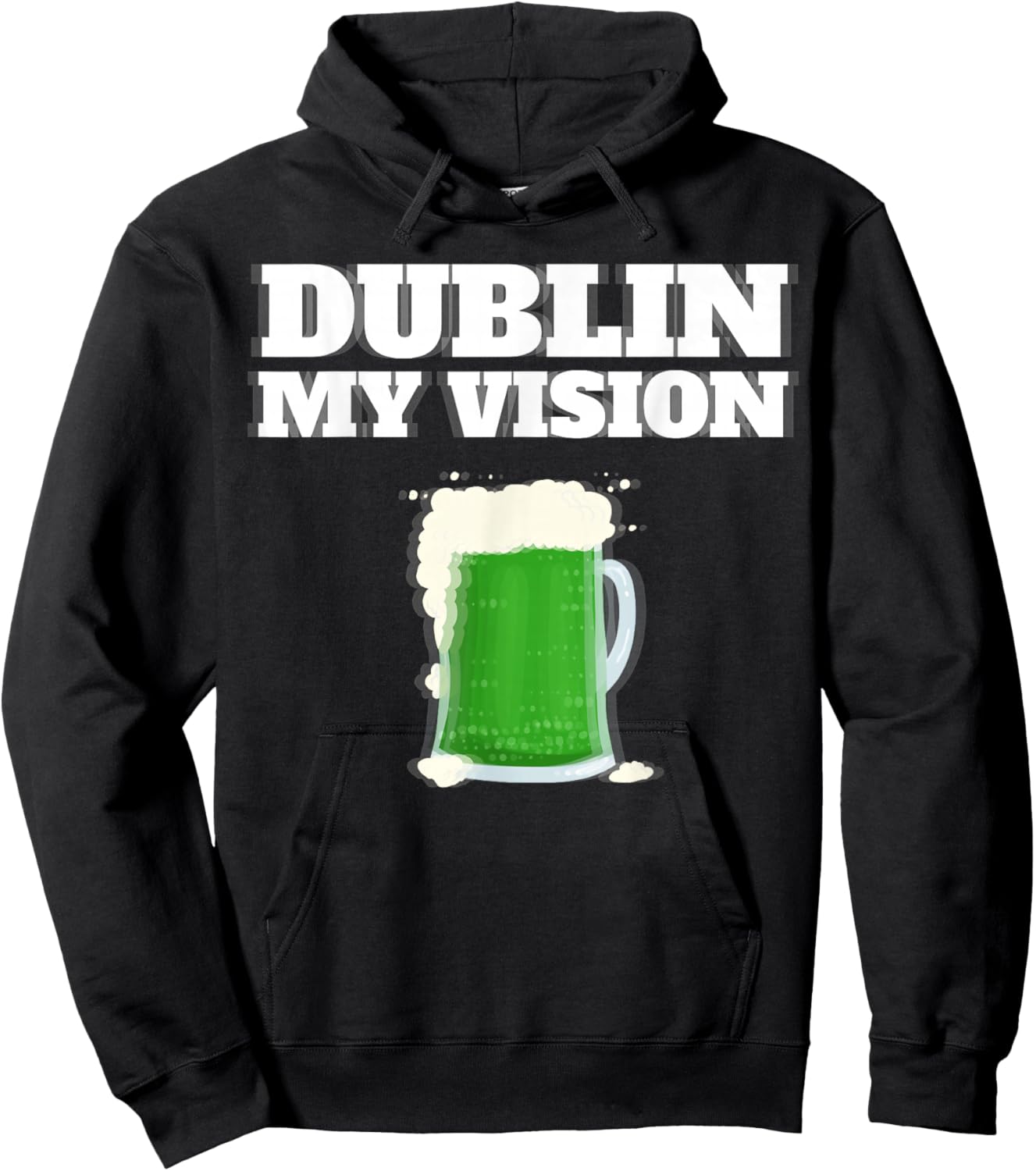 St Patrick's Day Dublin My Vision Hoodie - Hoodie | Black