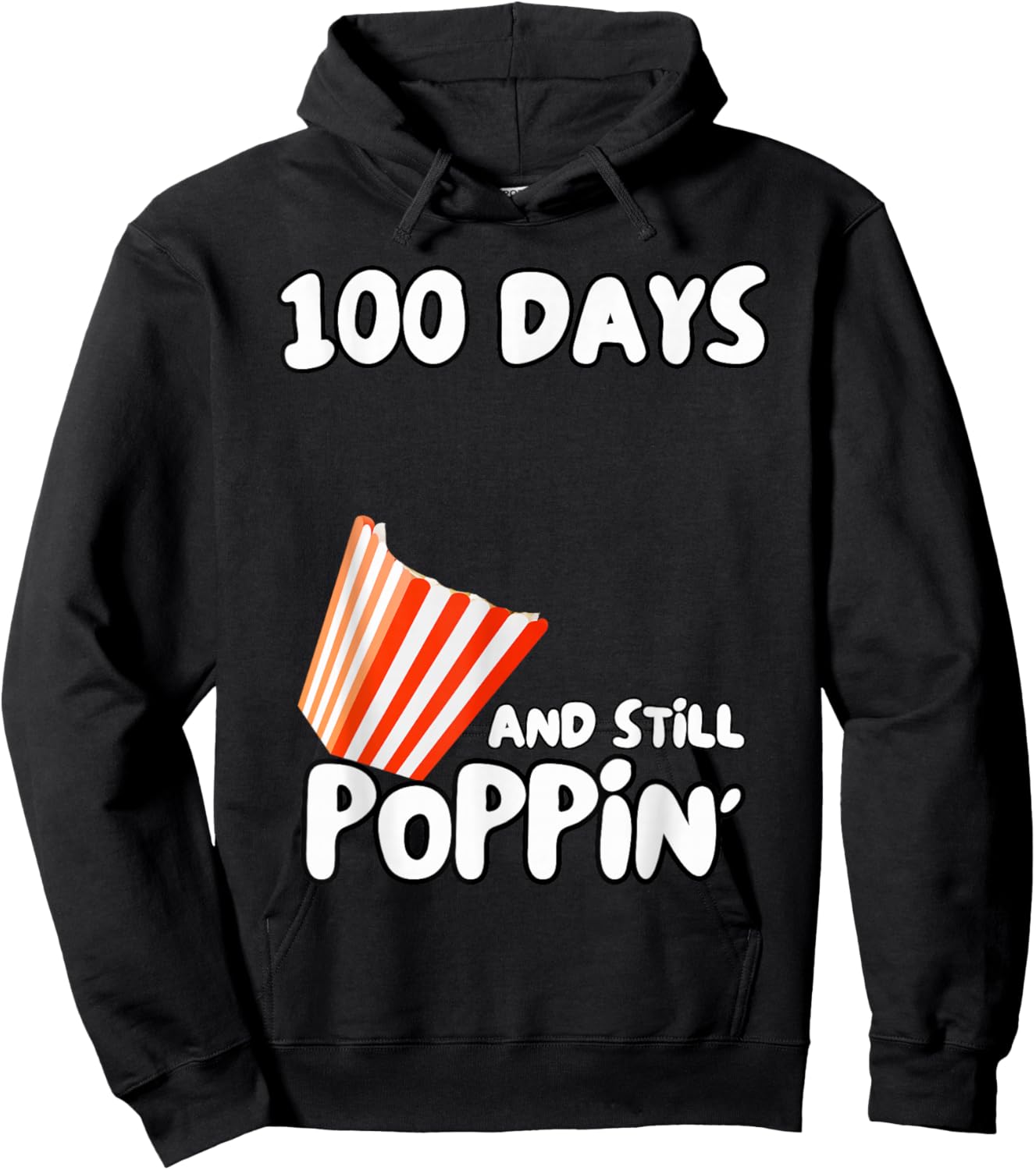 100 Days of School Popcorn DIY : 100 Days and Still Popping Hoodie - Hoodie | Black