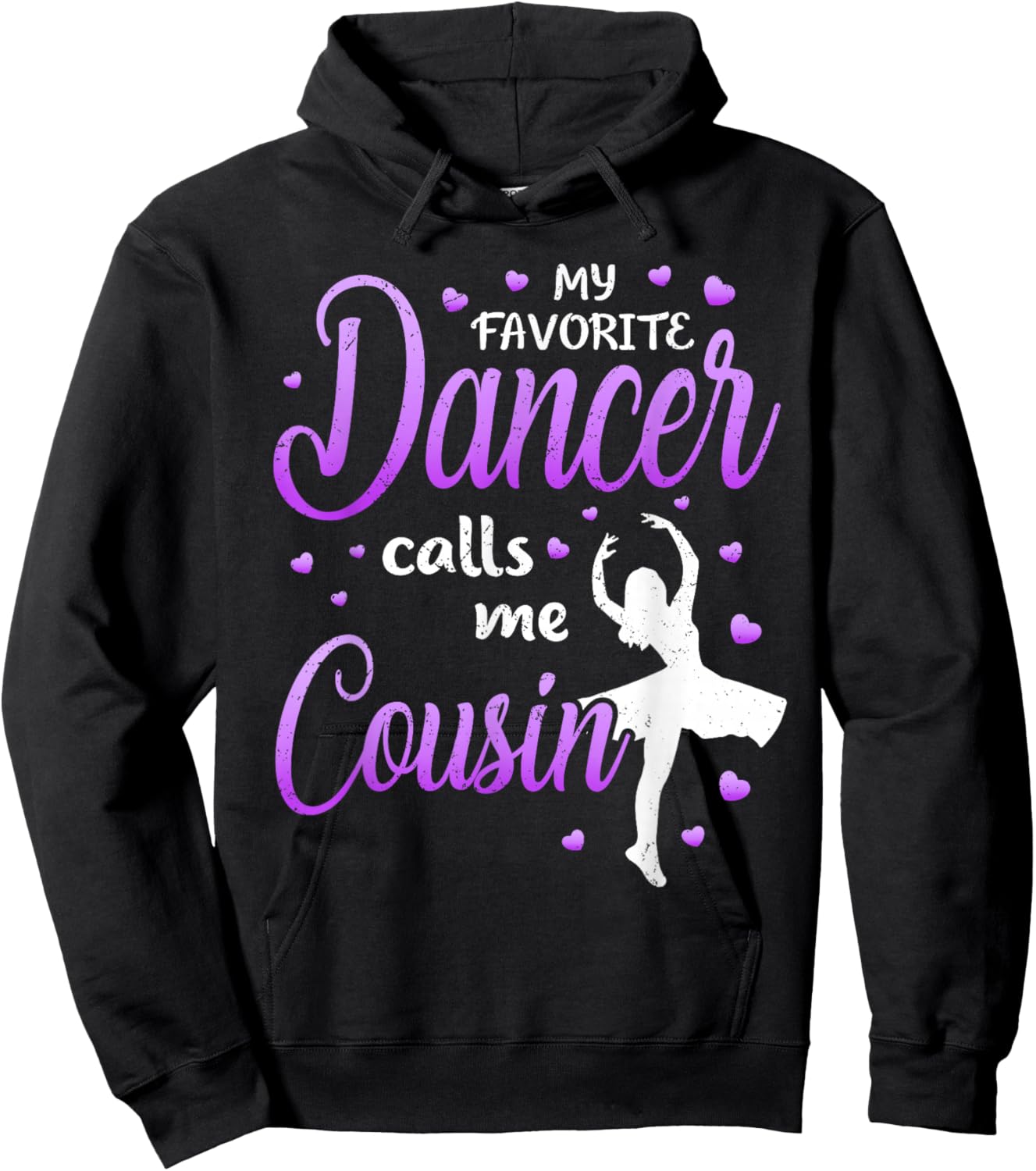 My Favorite Dancer Calls Me Cousin Dance Cousins Hoodie - Hoodie | Black
