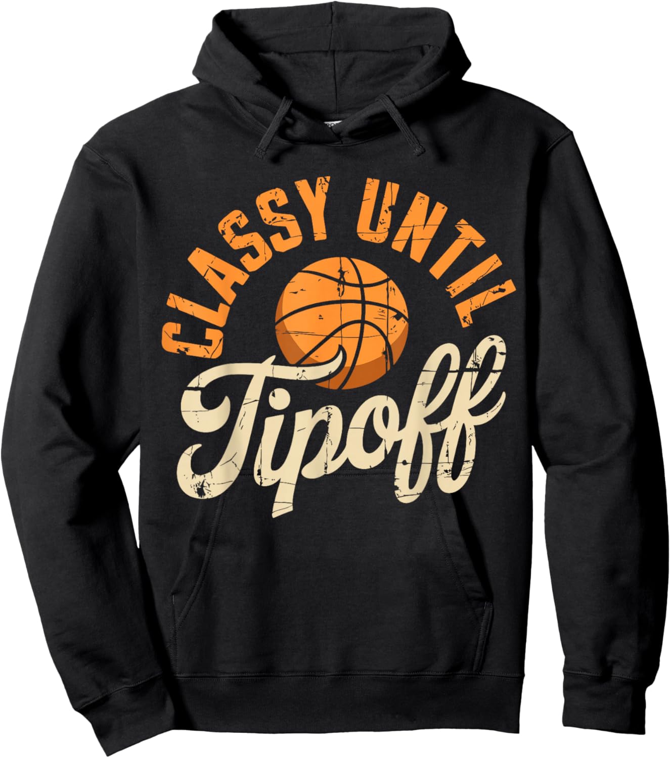 Classy Until Tipoff Basketball Coach Player Hoodie - Hoodie | Black