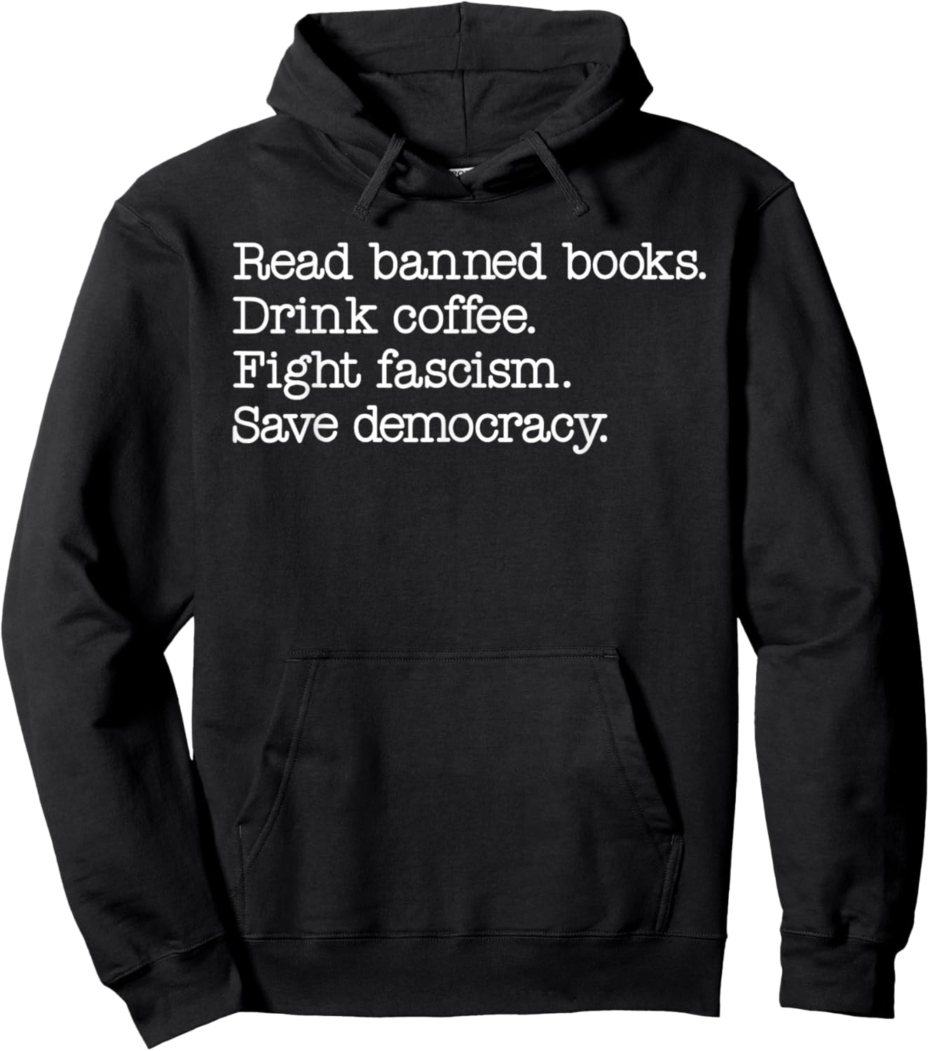 Read Banned Books Drink Coffee Fight Fascism Save Democracy Hoodie - Hoodie | Black