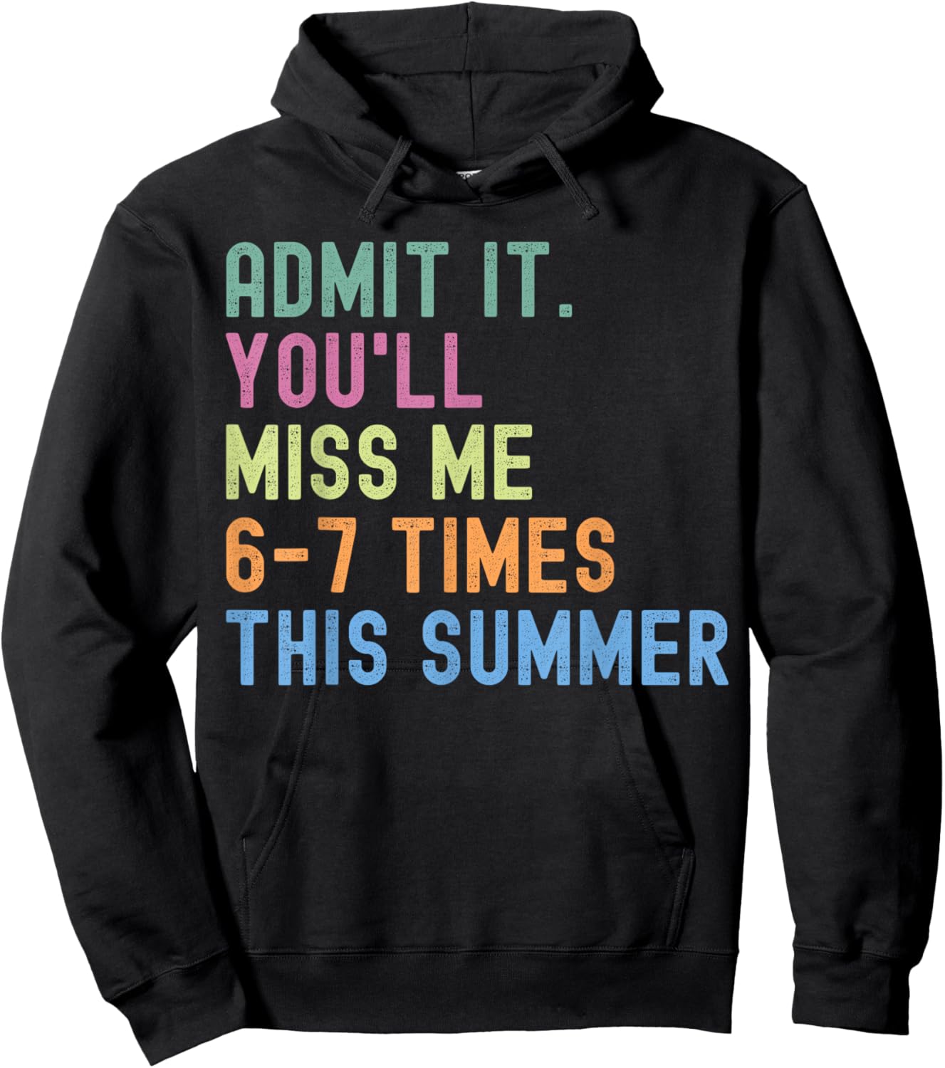 End of School Teacher Admit It You'll Miss Me 67 Last Day Hoodie - Hoodie | Black