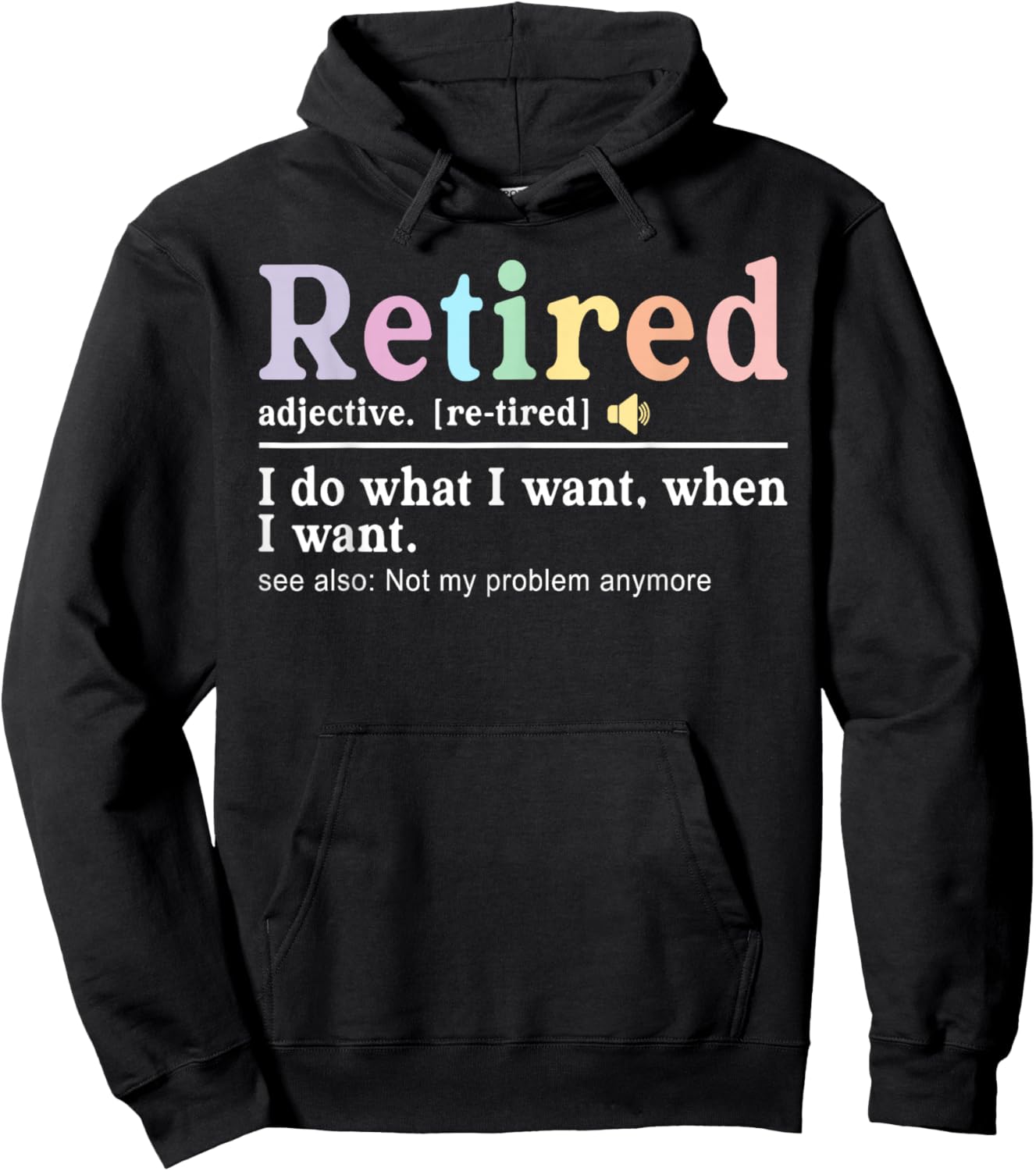 Retired Funny Definition - Humorous Gift or Retirement Hoodie - Hoodie | Black