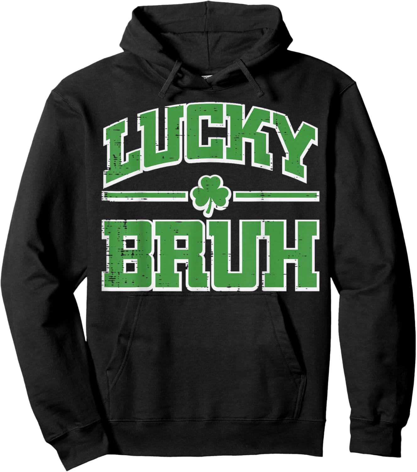 St Patricks Day Lucky Bruh Saint Pattys Meme Women Men Kids Hoodie - Hoodie | Black