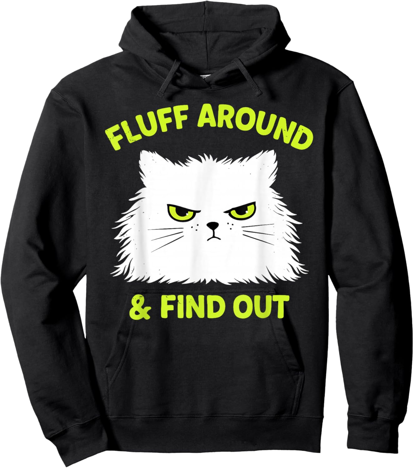 Funny Cat Fluff Around and Find Out Kitten Lover Hoodie - Hoodie | Black